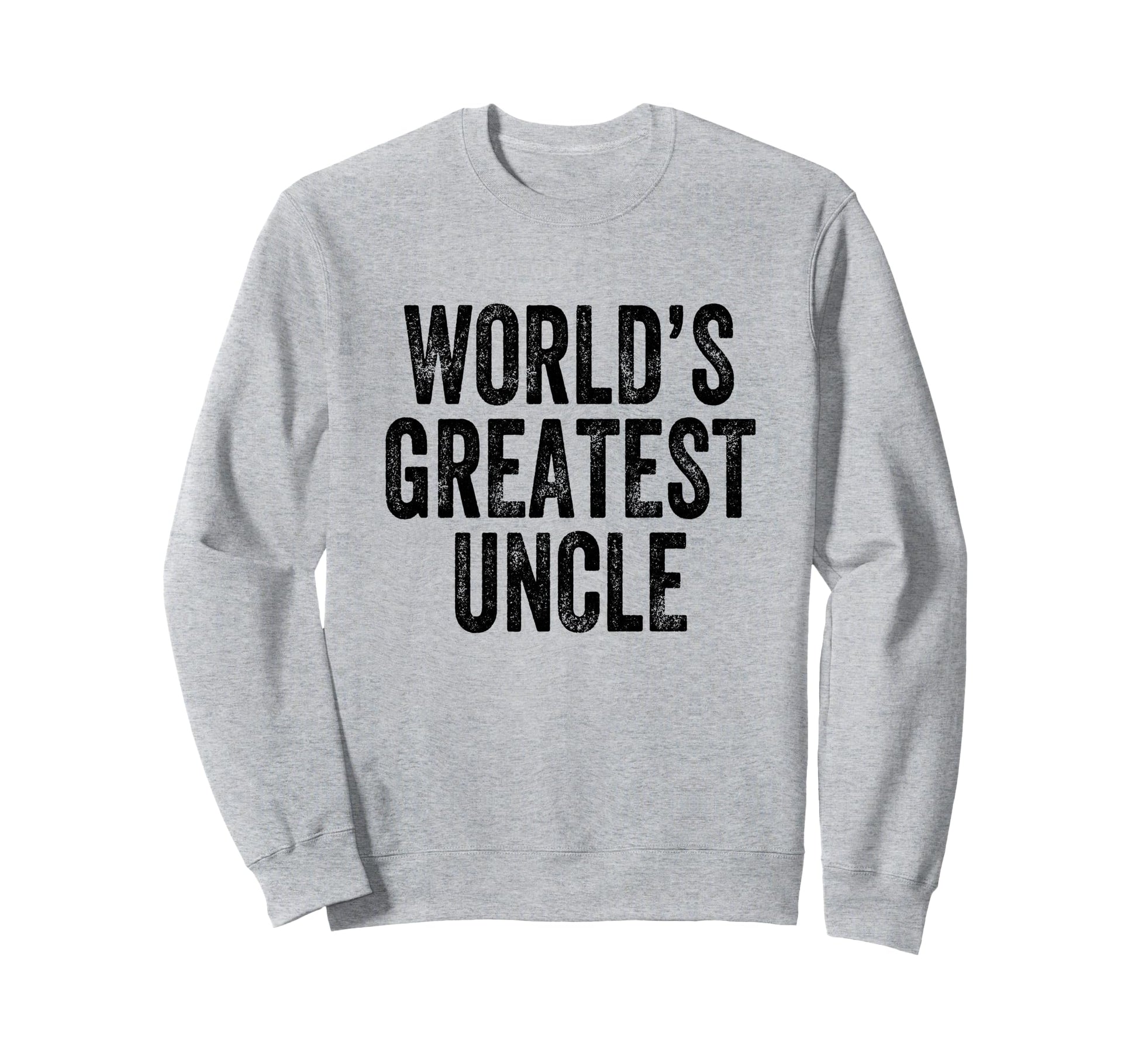 Worlds Greatest Uncle Sweatshirt - Custom Art Print Men Women - T-Shirt, Sweatshirt, Hoodie
