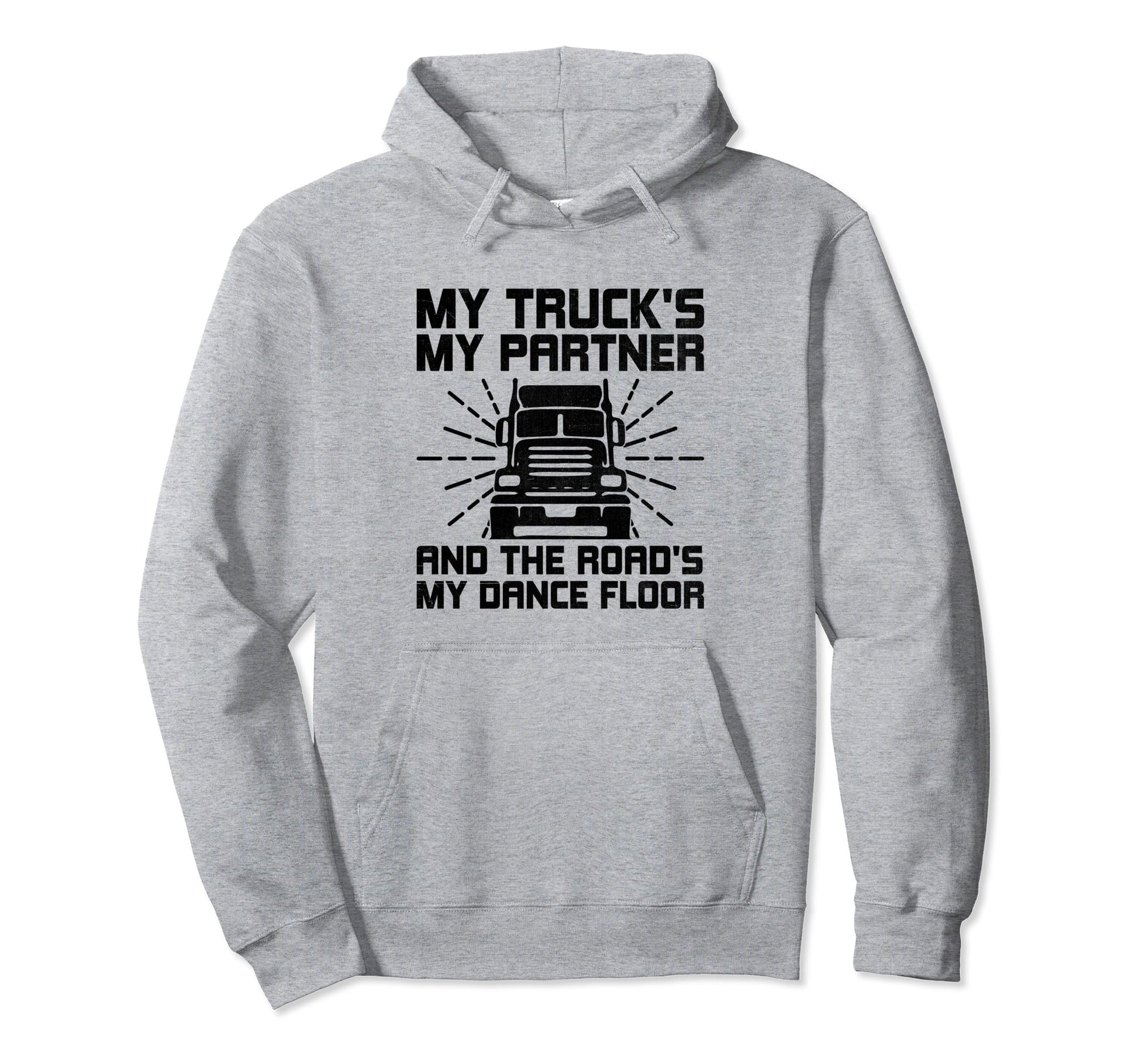 Trucker Driving Dad Trucker Father Hoodie - Streetwear Style Men Women - T-Shirt, Sweatshirt, Hoodie