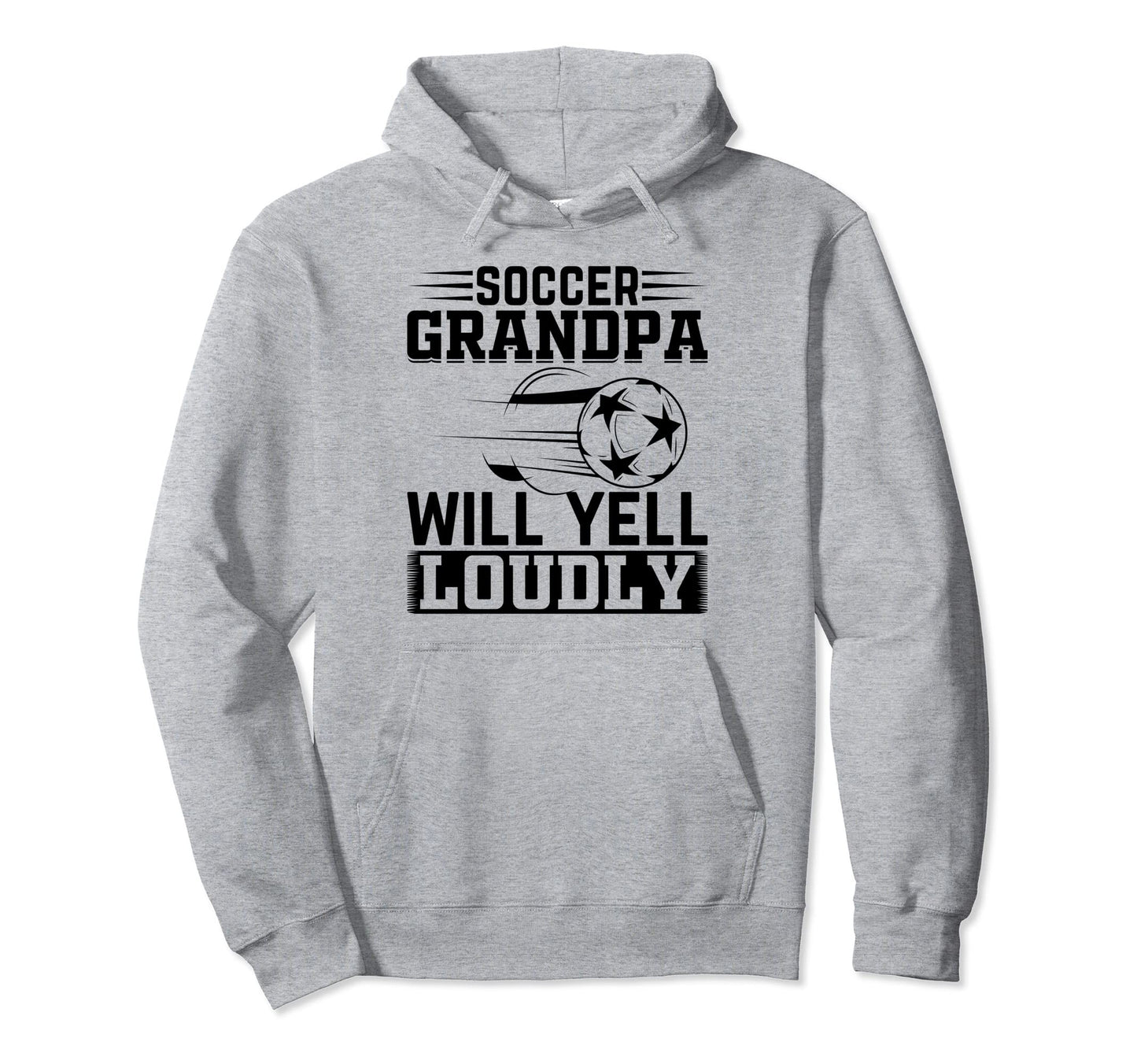 Soccer Grandpa Will Yell Loudly Soccer Hoodie - Minimalist Print Unisex - T-Shirt, Sweatshirt, Hoodie