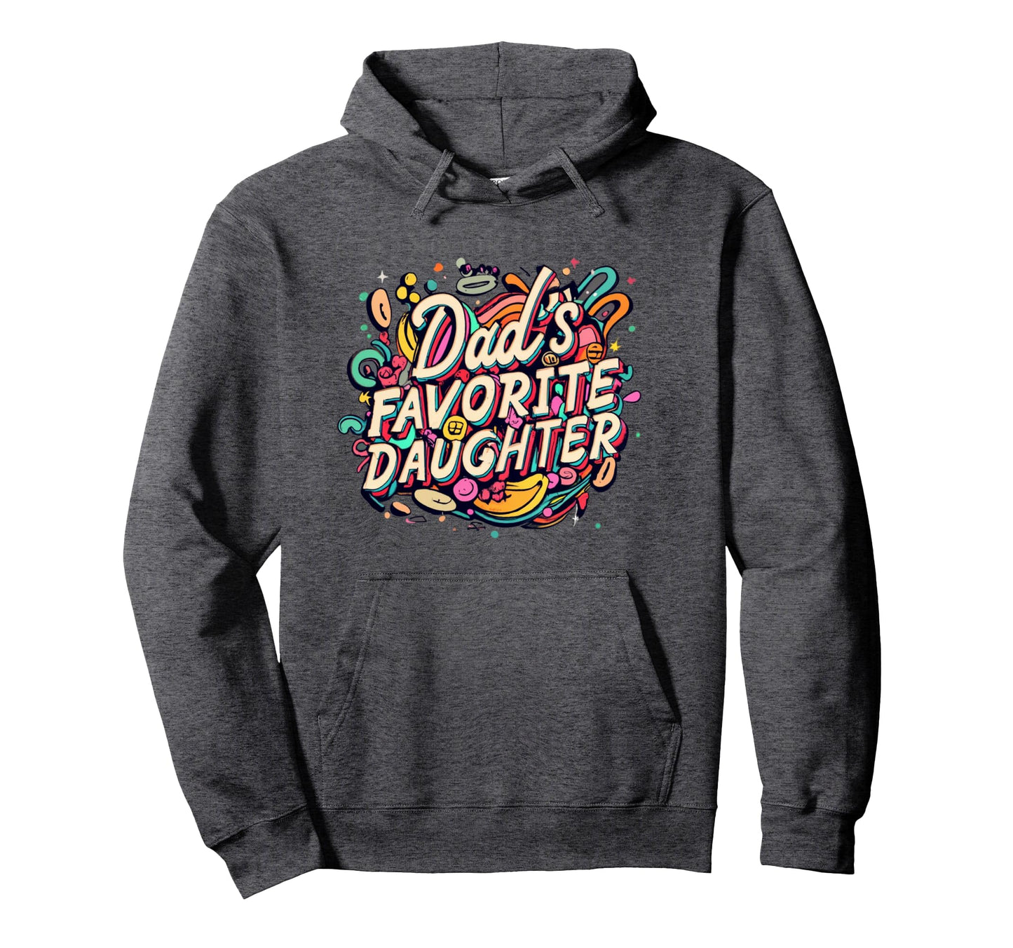Dads Favorite Daughter Hoodie - Unique Graphic Men Women - T-Shirt, Sweatshirt, Hoodie