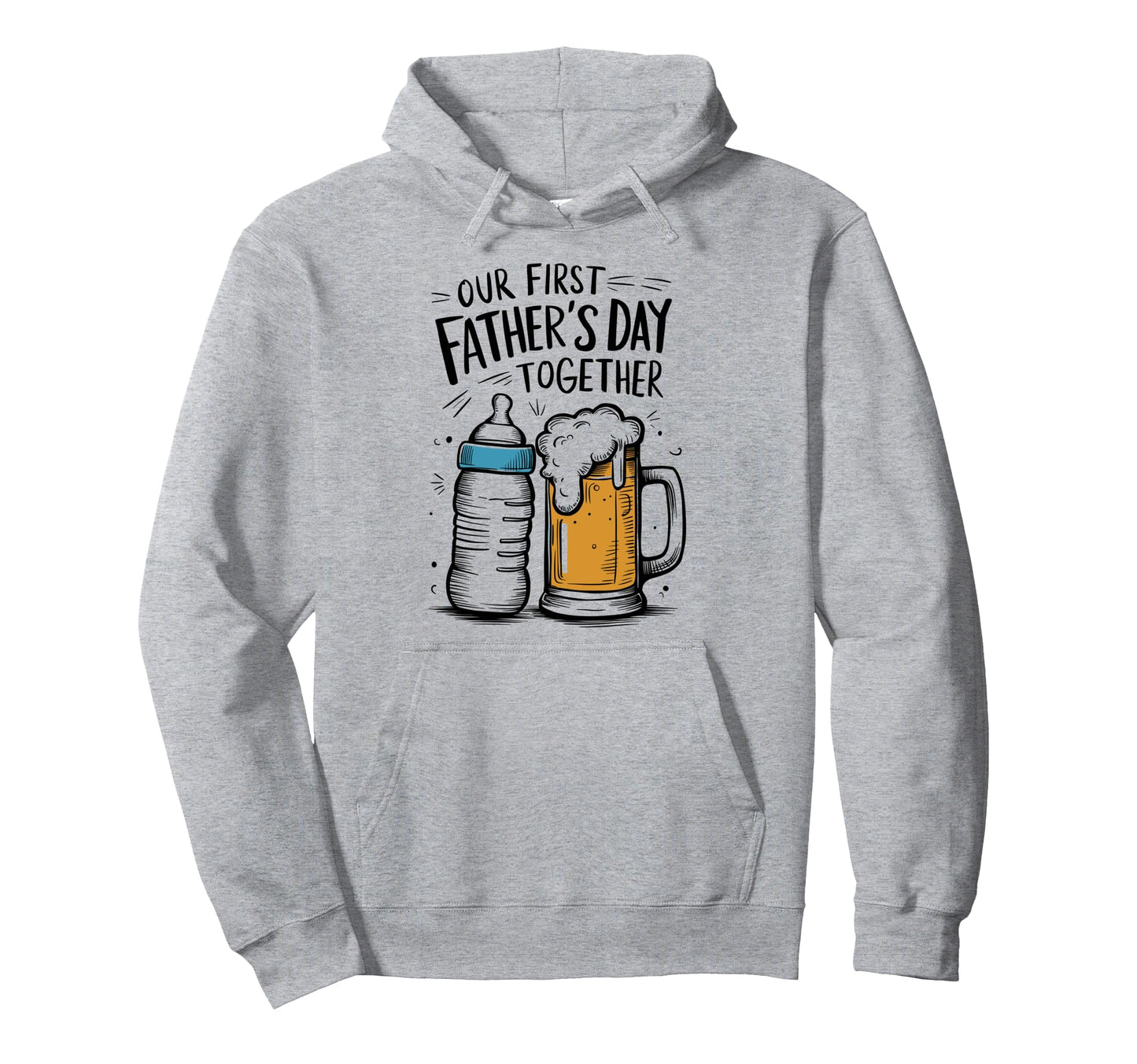 Dad And Son Our First Fathers Day Hoodie - Casual Everyday Wear Unisex - T-Shirt, Sweatshirt, Hoodie