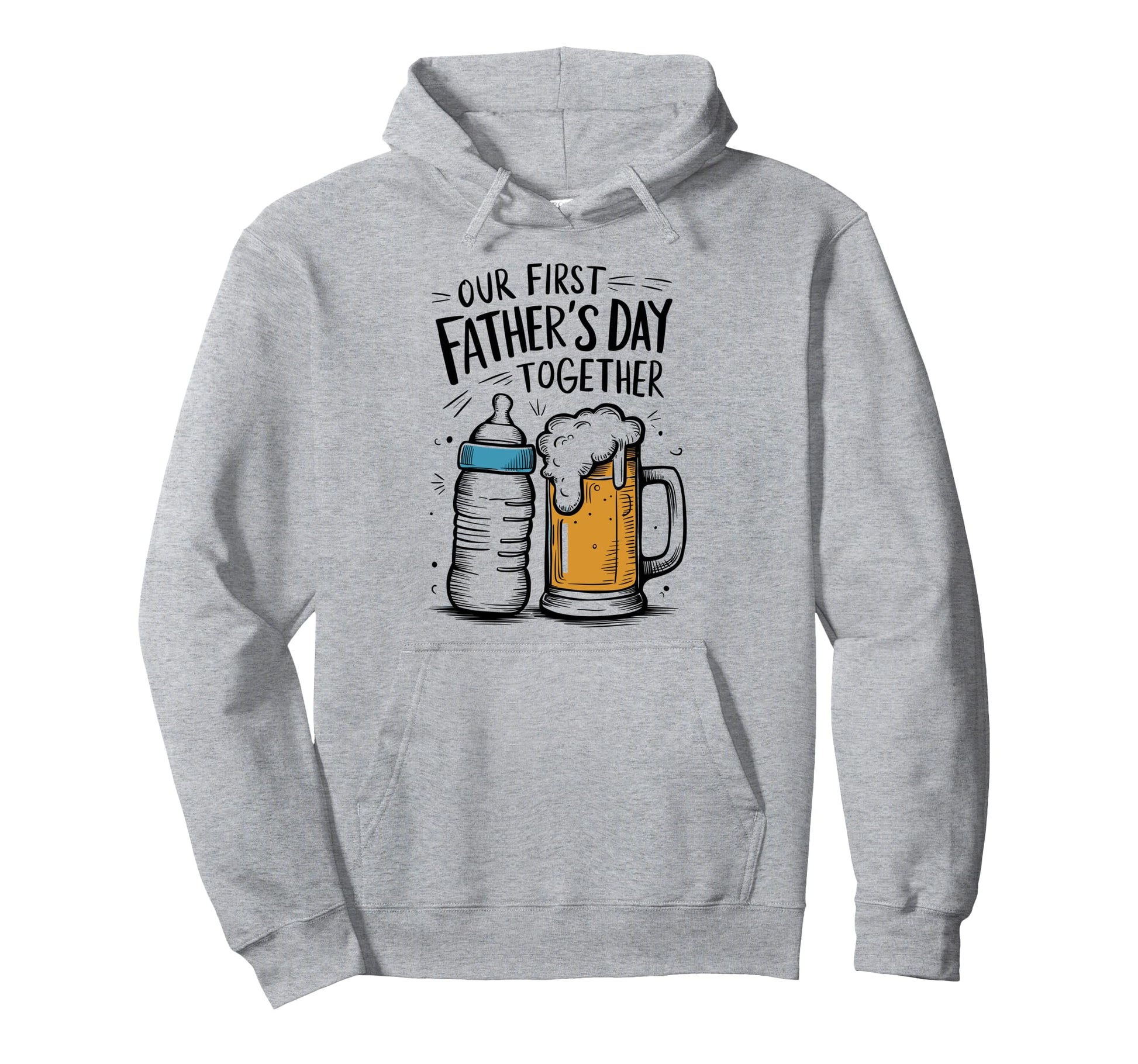 Dad And Son Our First Fathers Day Hoodie - Casual Everyday Wear Unisex - T-Shirt, Sweatshirt, Hoodie