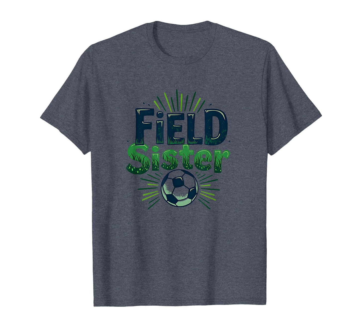 Field Sister Soccer Sibling Pride T-Shirt - Aesthetic Graphic Unisex - T-Shirt, Sweatshirt, Hoodie