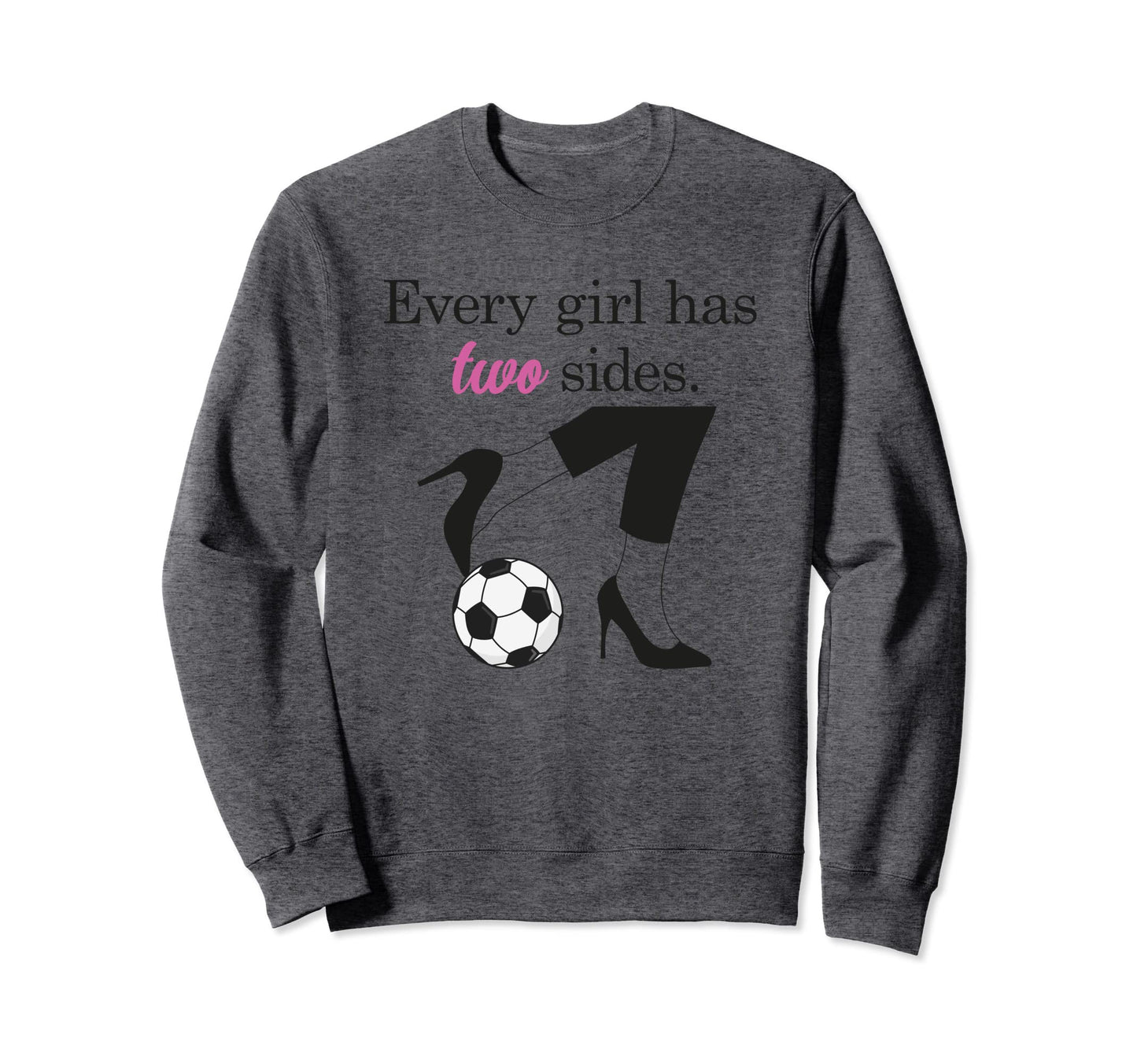 Every Has Two Sides Cleats High Sweatshirt - Unique Graphic Men Women - T-Shirt, Sweatshirt, Hoodie