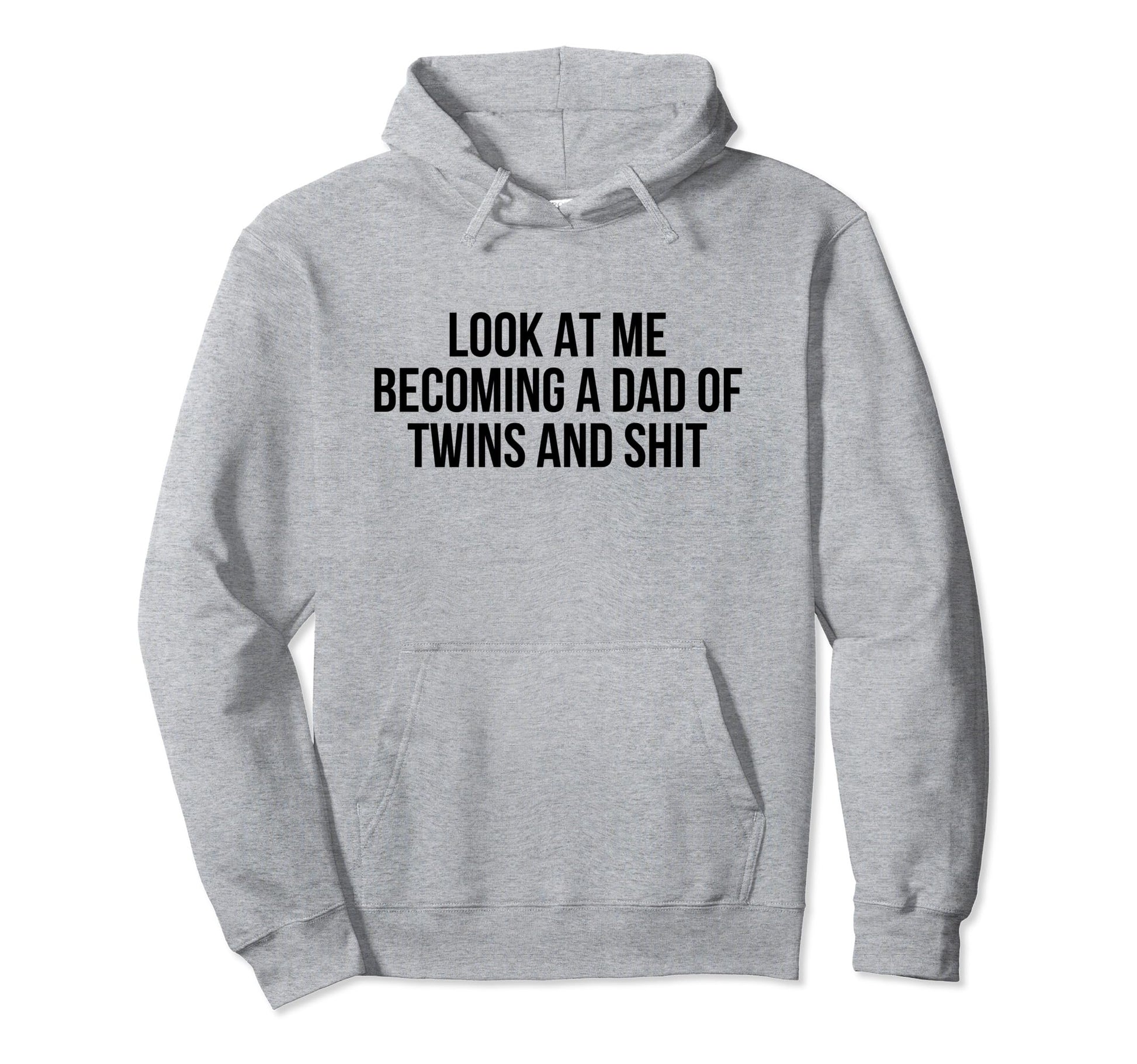 Me Becoming Dad Twins And Shit Hoodie - Custom Art Print Men Women - T-Shirt, Sweatshirt, Hoodie