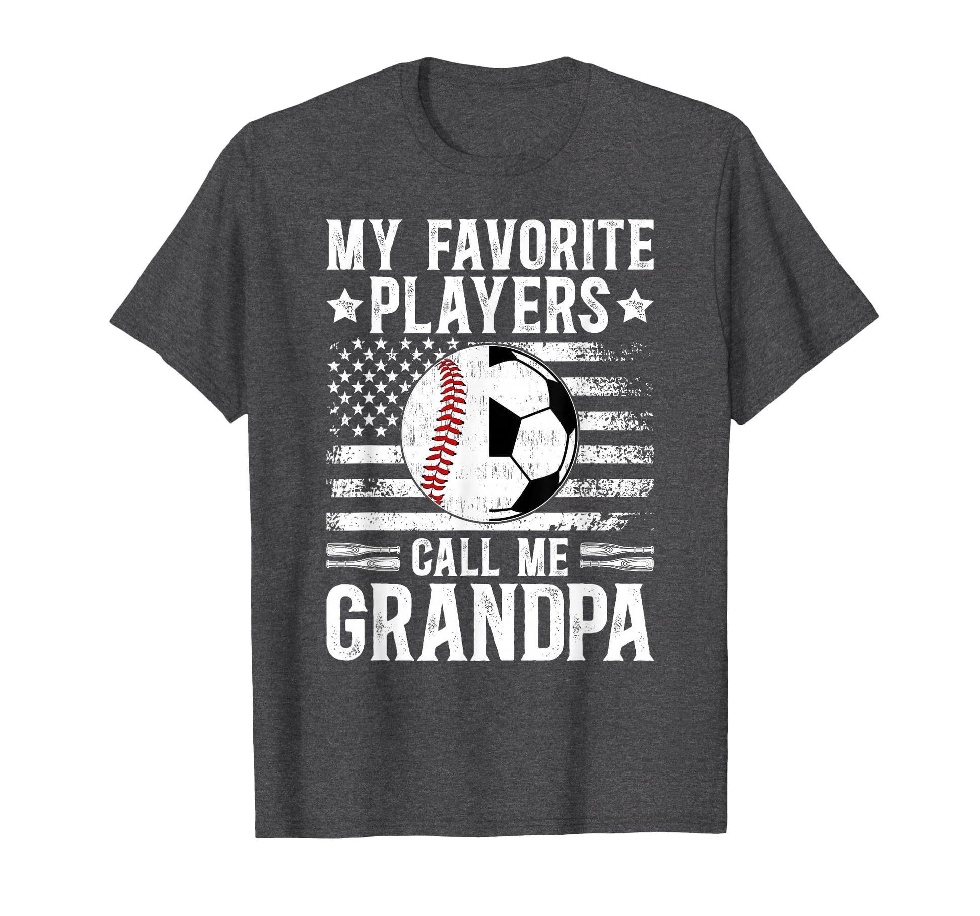 My Favorite Players Call Me Grandpa T-Shirt - Novelty Apparel for Adults - T-Shirt, Sweatshirt, Hoodie