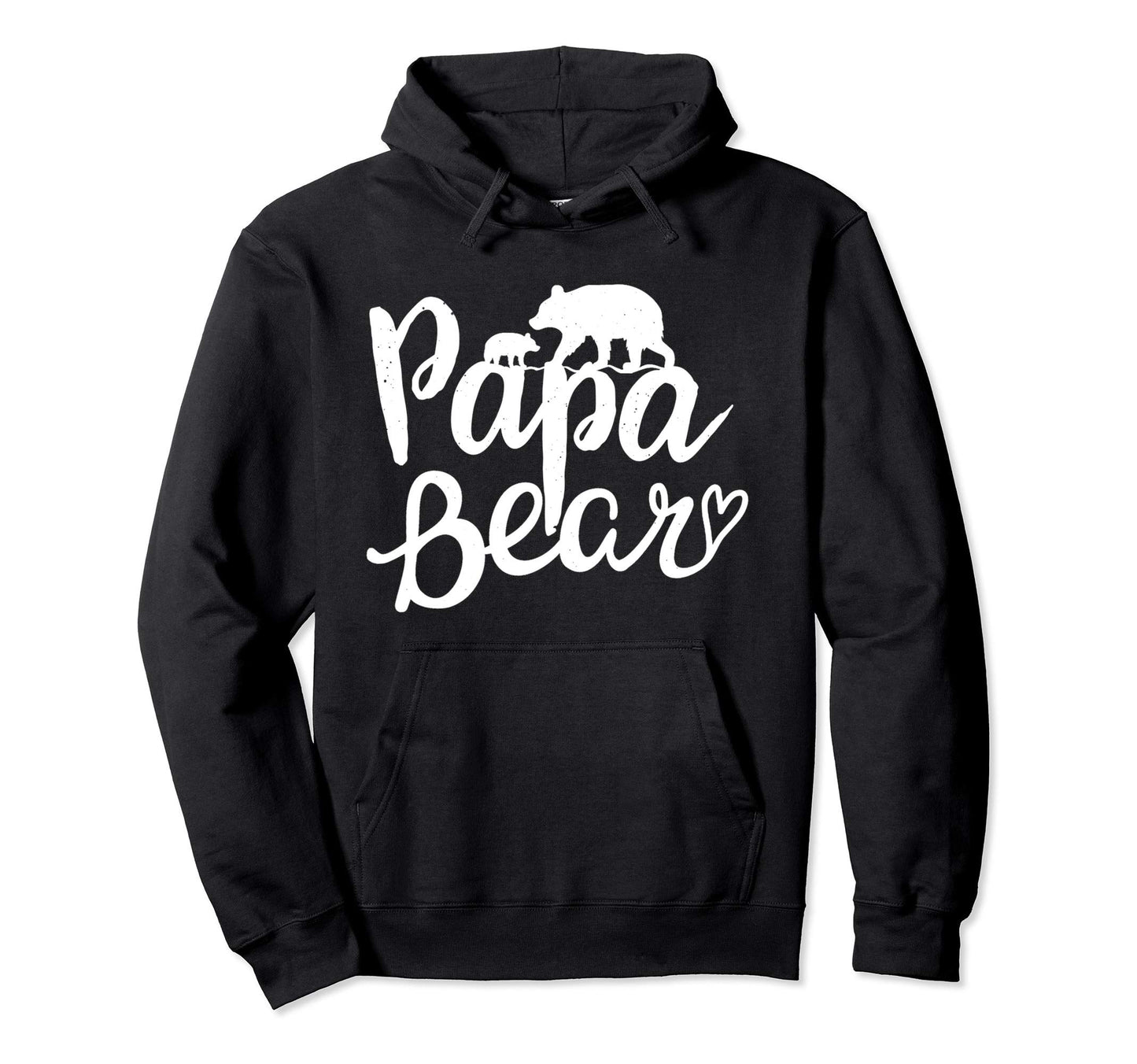 Papa Bear Funny Dad Act009C Hoodie - Graphic Print for Adults - T-Shirt, Sweatshirt, Hoodie