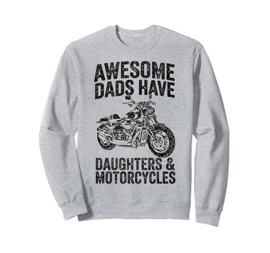 Awesome Dads Have Daughters Sweatshirt - Trendy Graphic Men Women - T-Shirt, Sweatshirt, Hoodie