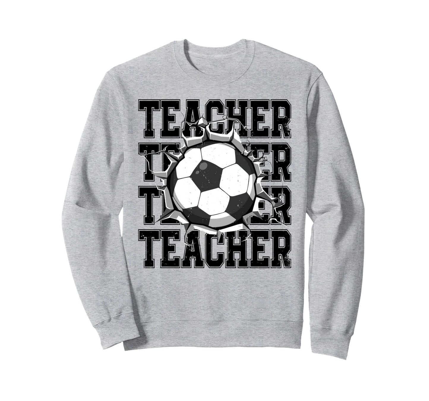 Soccer Teacher Cracked Wall Family Sweatshirt - Trendy Graphic Men Women - T-Shirt, Sweatshirt, Hoodie