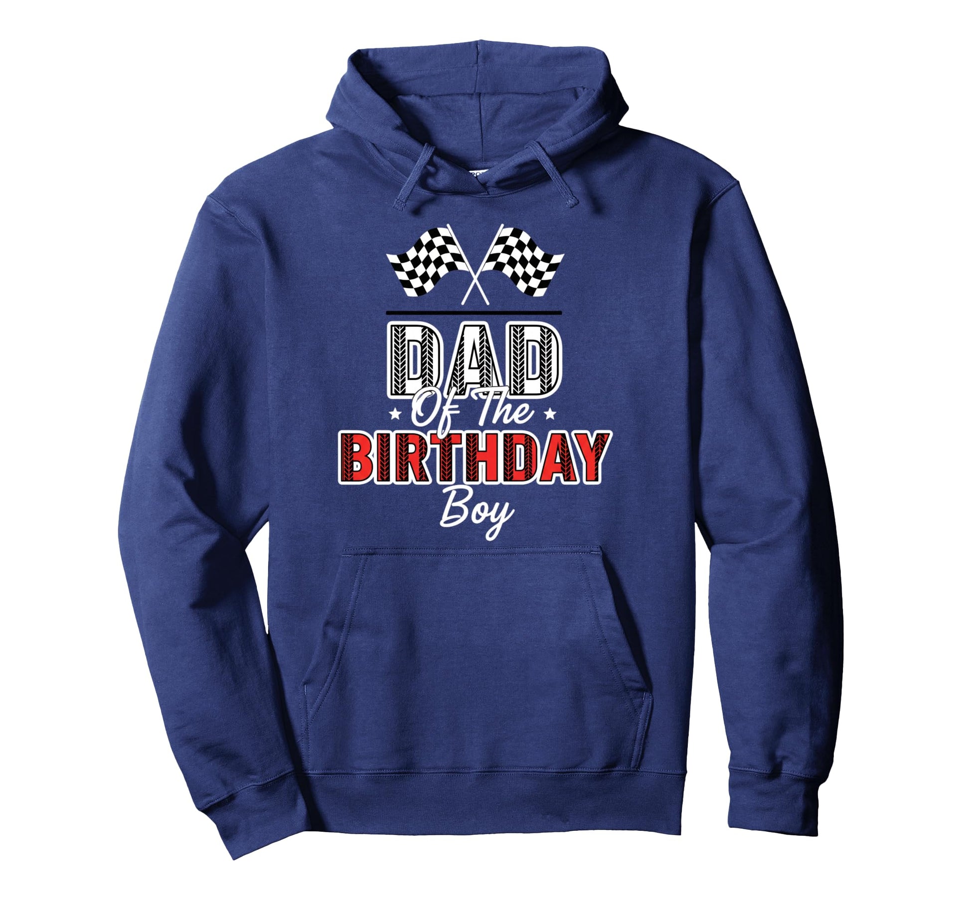 Dad Birthday Racing Party Dad Hoodie - Fun Novelty Design Men Women - T-Shirt, Sweatshirt, Hoodie