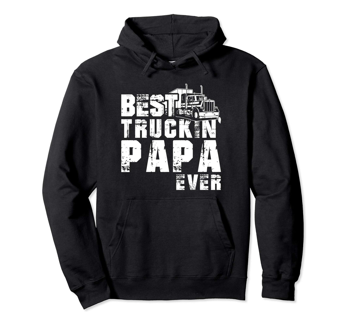 Funny Best Truckin Papa Gift Semi Hoodie - Trendy Graphic Men Women - T-Shirt, Sweatshirt, Hoodie