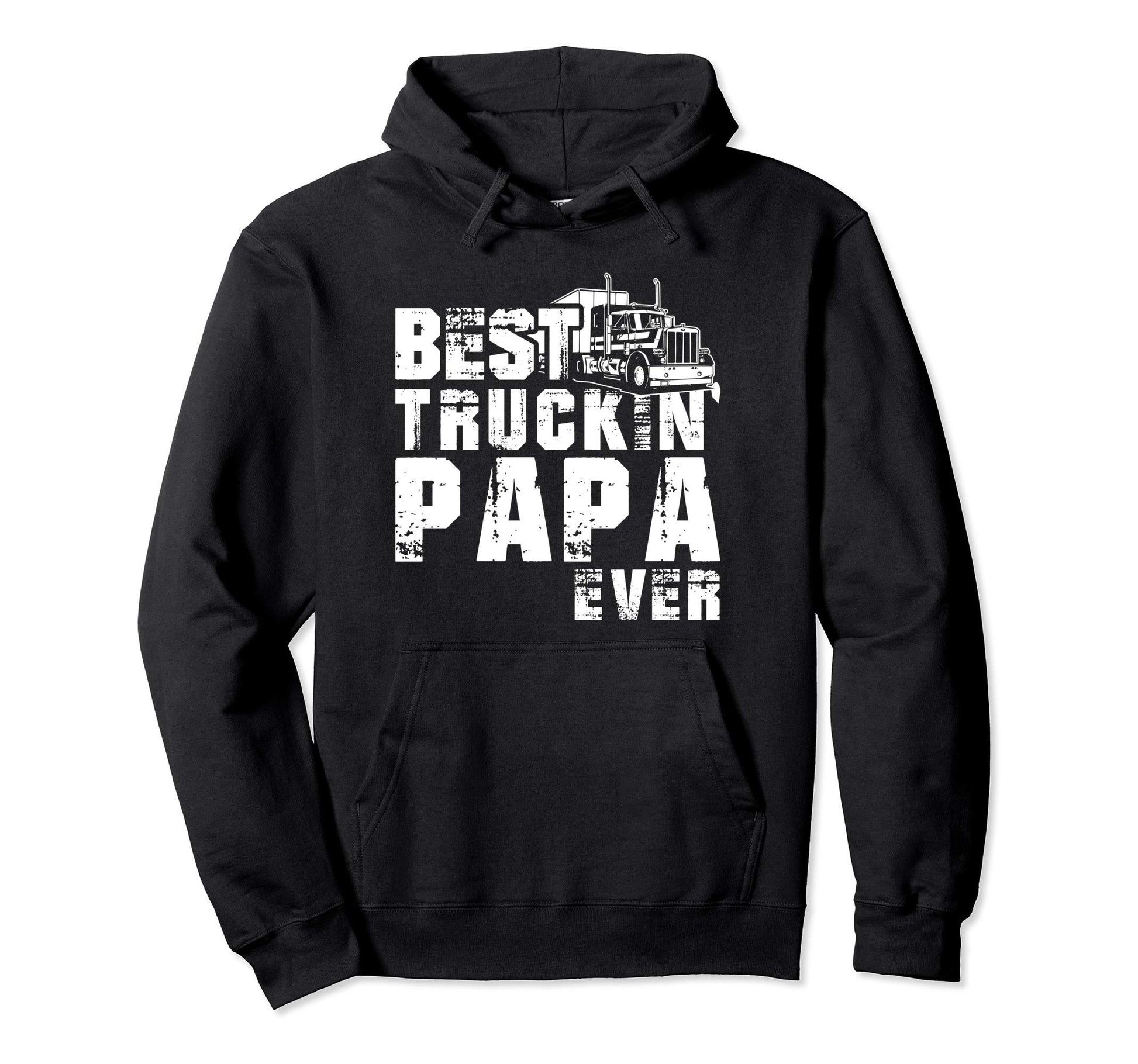 Funny Best Truckin Papa Gift Semi Hoodie - Trendy Graphic Men Women - T-Shirt, Sweatshirt, Hoodie