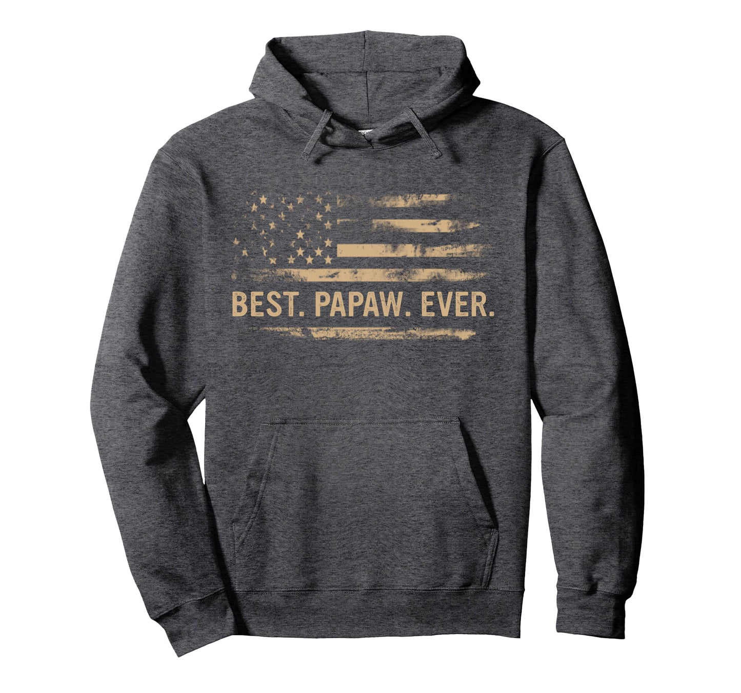 Best Papaw Ever Us American Flag Gifts Hoodie - Trendy Graphic Unisex - T-Shirt, Sweatshirt, Hoodie