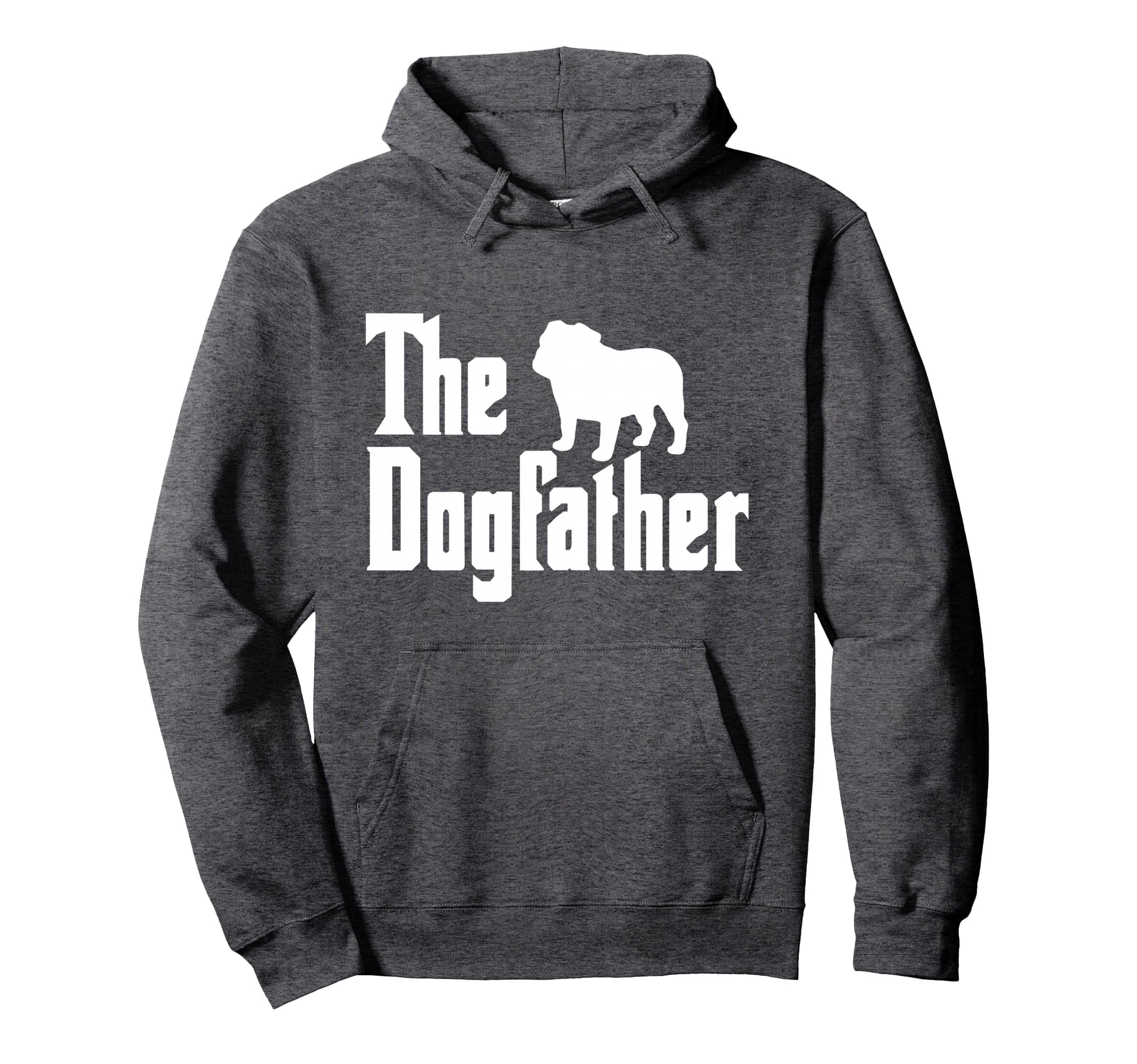 English Bulldog Dad English Hoodie - Casual Everyday Wear for Adults - T-Shirt, Sweatshirt, Hoodie