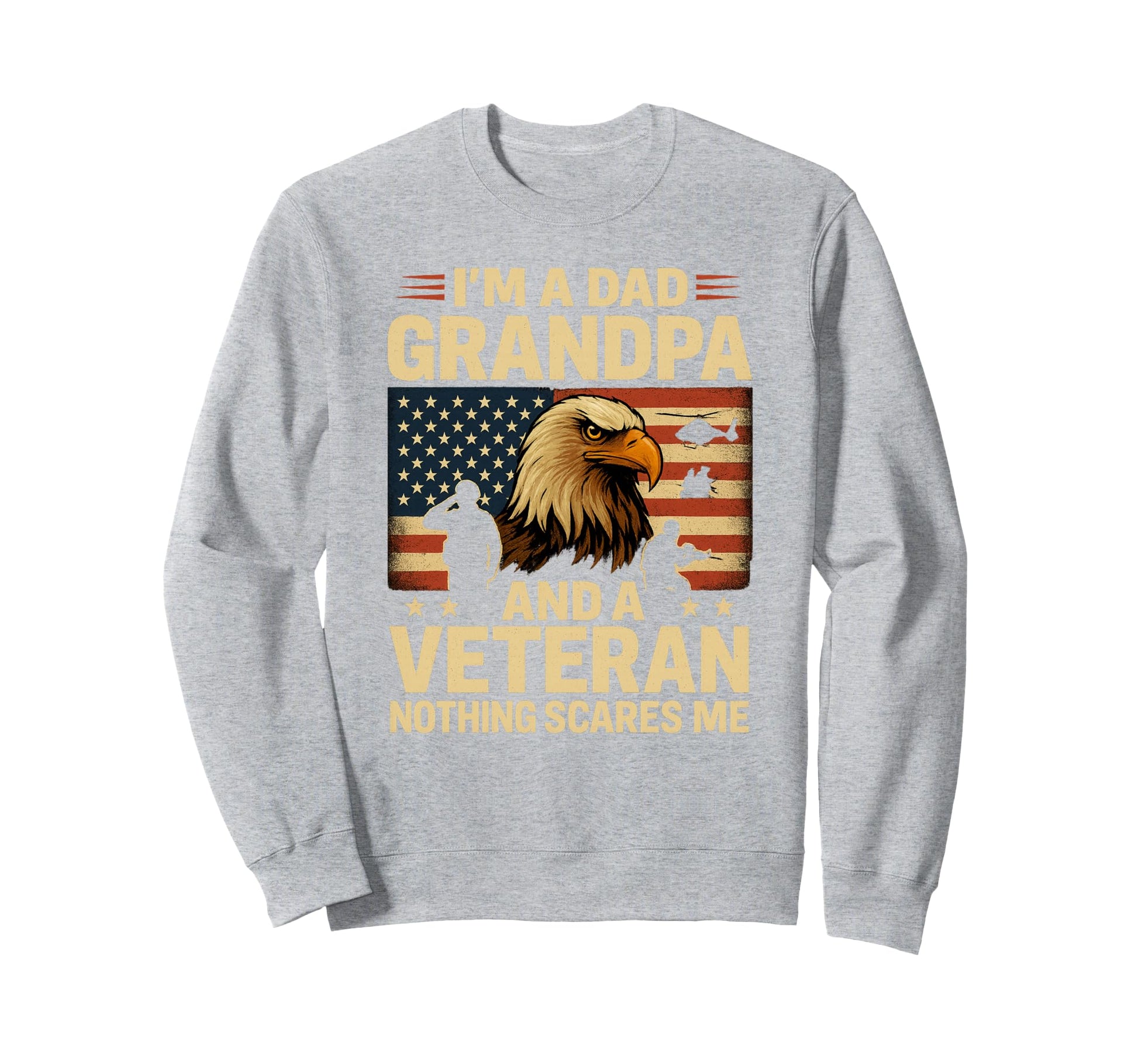 Im Dad Gramdpa Veteran Papa Sweatshirt - Streetwear Style Men Women - T-Shirt, Sweatshirt, Hoodie