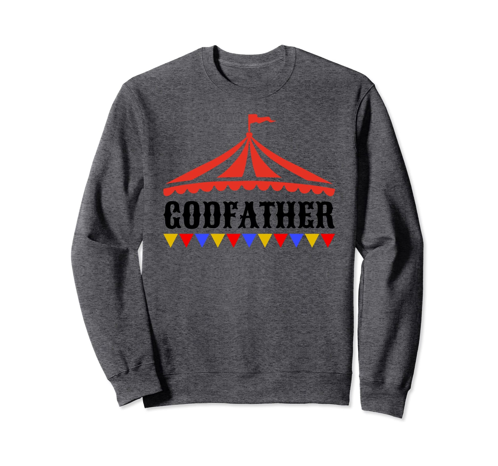 Circus Godfather Birthday Carnival Sweatshirt - Graphic Print for Adults - T-Shirt, Sweatshirt, Hoodie