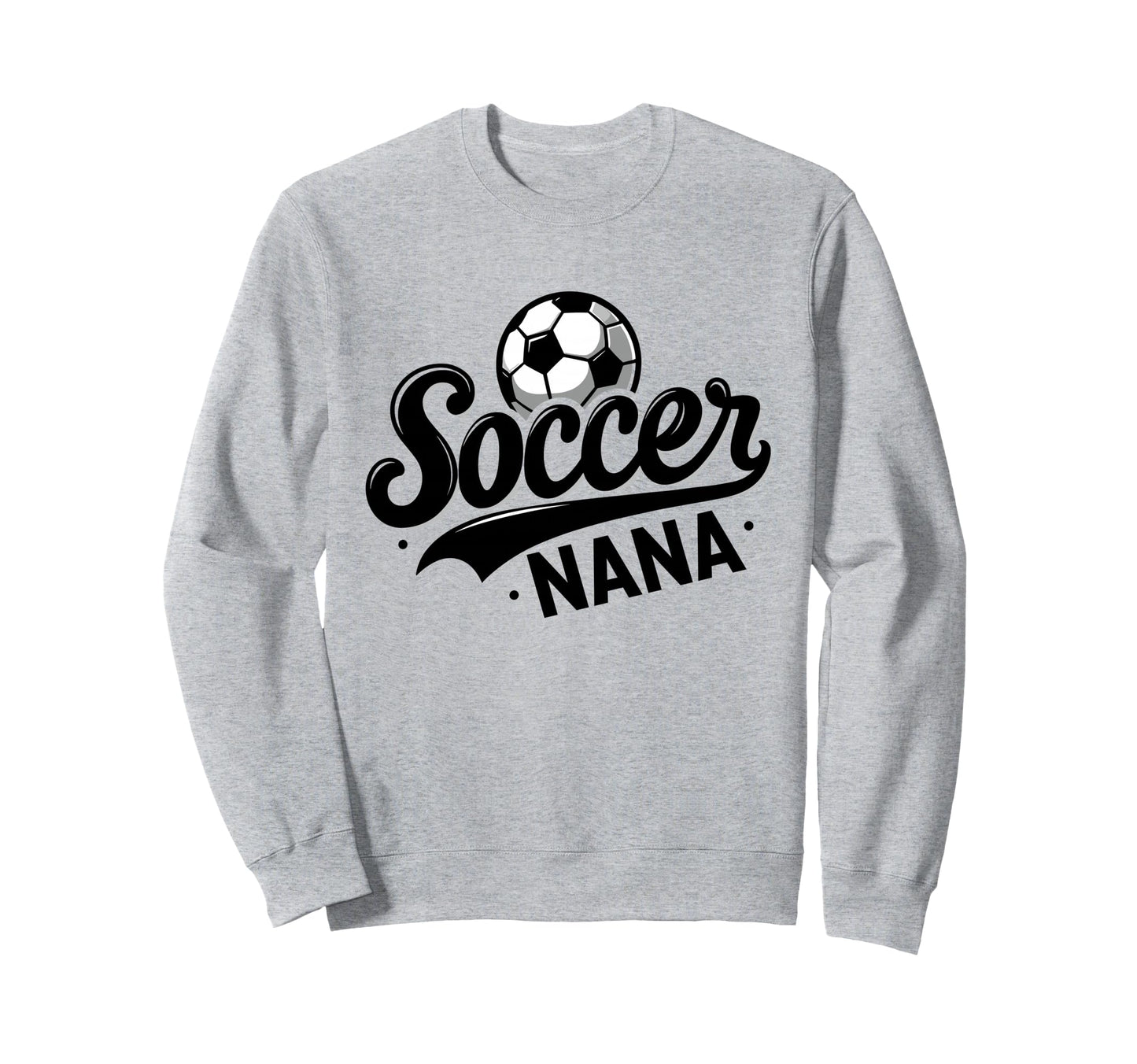 Soccer Nana Funny Ball Nana Sweatshirt - Custom Art Print for Adults - T-Shirt, Sweatshirt, Hoodie