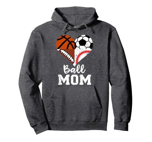 Ball Mom Funny Soccer Football Baseball Hoodie - Trendy Graphic Unisex - T-Shirt, Sweatshirt, Hoodie