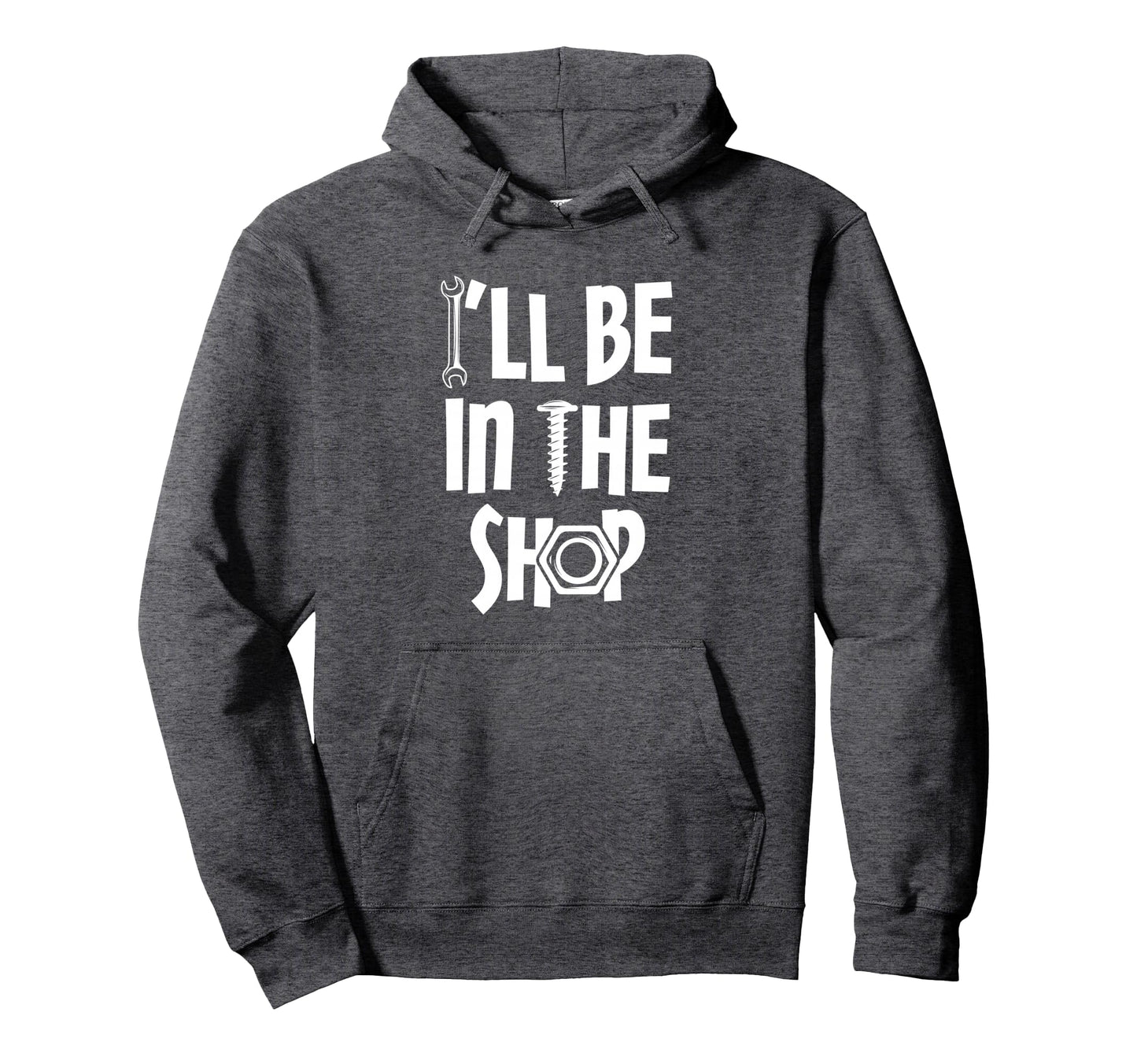 Ill Be Shop Mechanic Dad Joke Funny Hoodie - Streetwear Style for Adults - T-Shirt, Sweatshirt, Hoodie