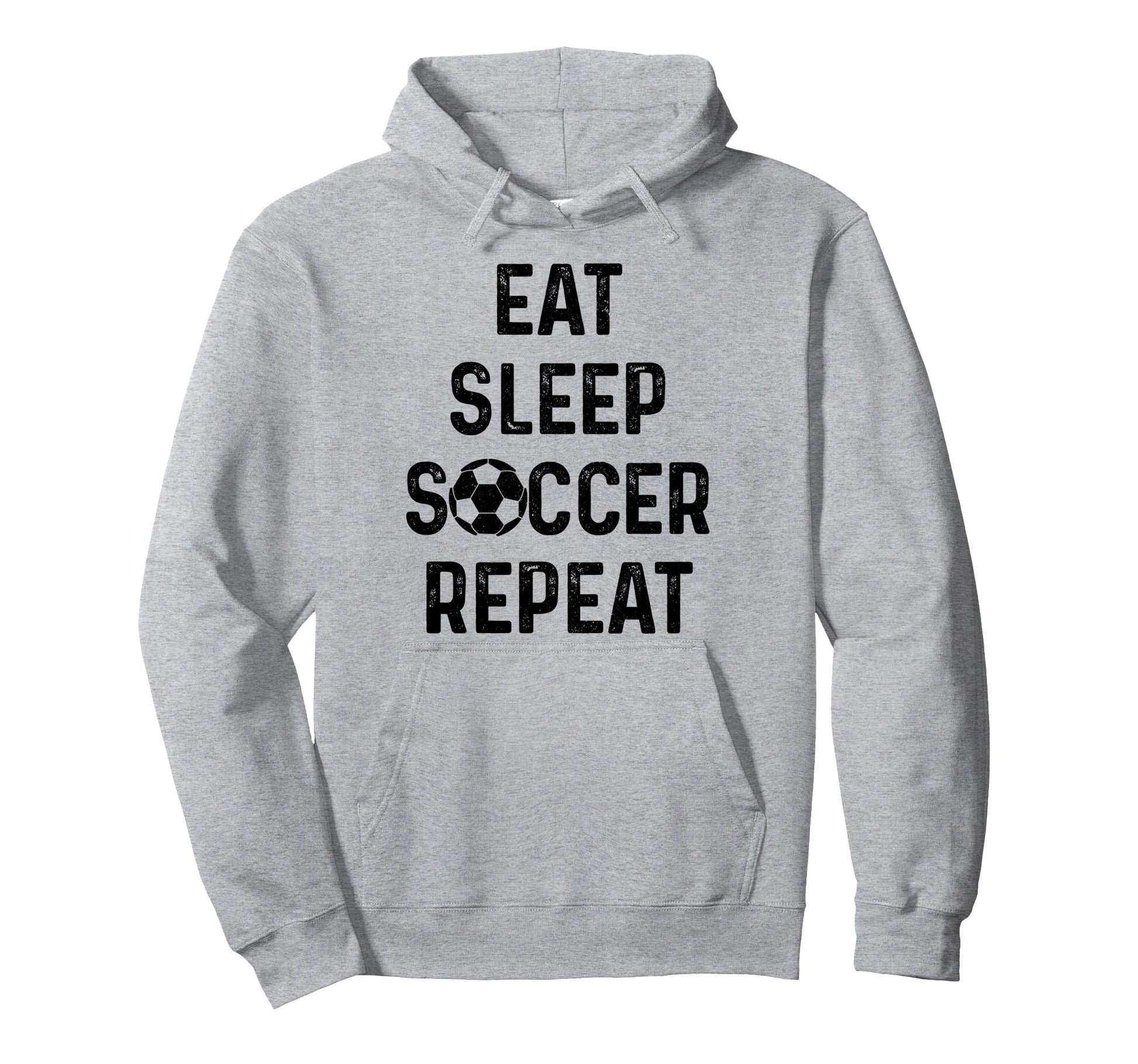 Eat Sleep Soccer Repeat Soccer Player Hoodie - Streetwear Style Men Women - T-Shirt, Sweatshirt, Hoodie