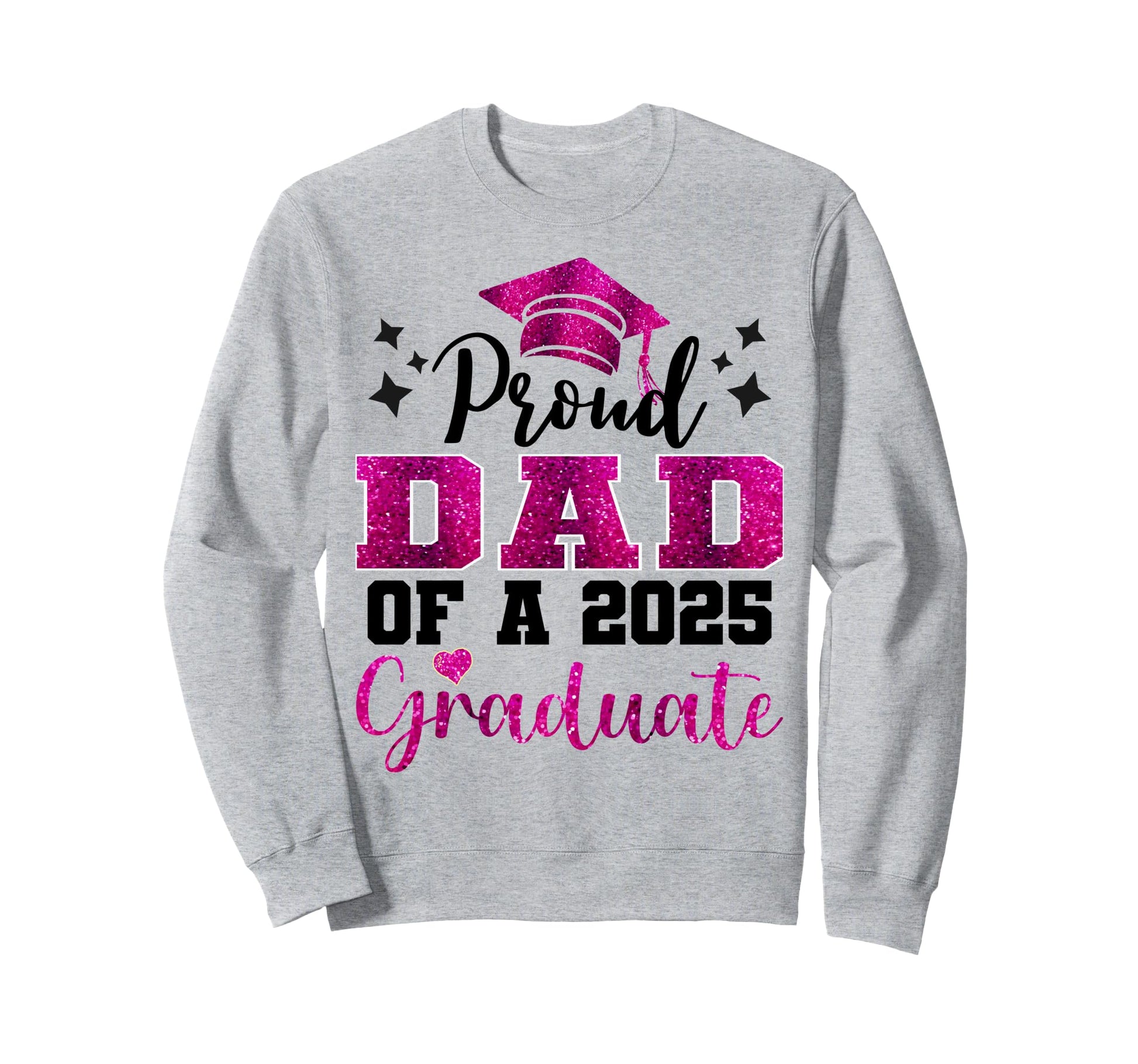 Super Proud Dad 2025 Graduate Senior Sweatshirt - Graphic Print Men Women - T-Shirt, Sweatshirt, Hoodie
