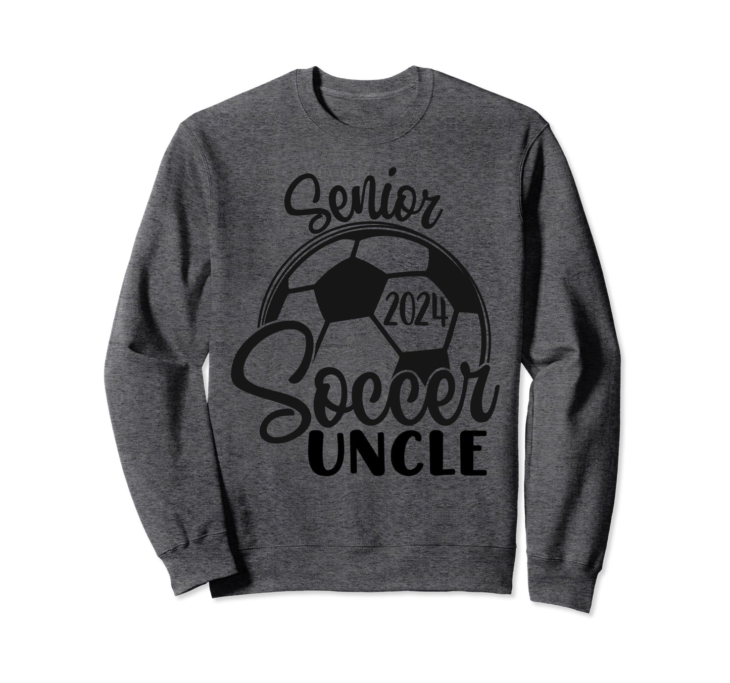 Senior Soccer Uncle 2024 Class 2024 Sweatshirt - Trendy Graphic Men Women - T-Shirt, Sweatshirt, Hoodie