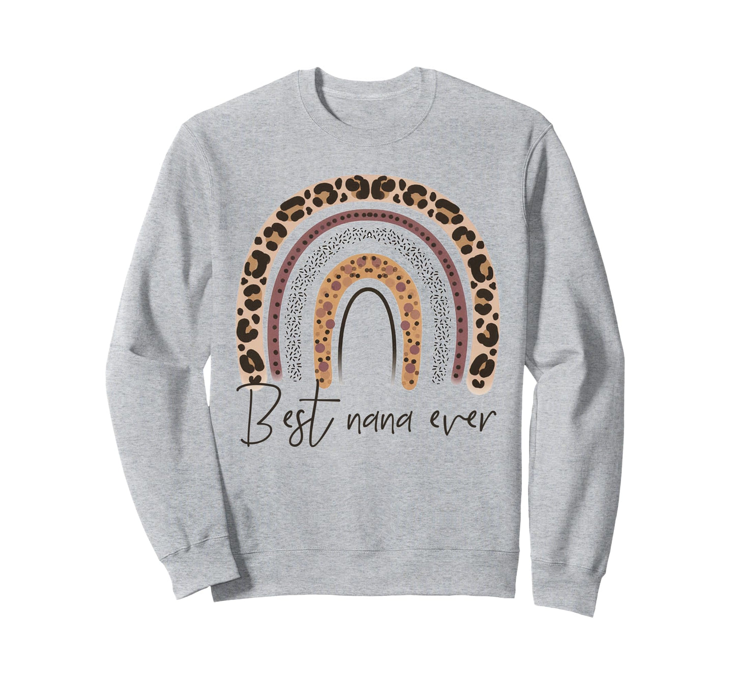 Best Nana Ever Grandma Cheetah Sweatshirt - Trendy Graphic for Adults - T-Shirt, Sweatshirt, Hoodie