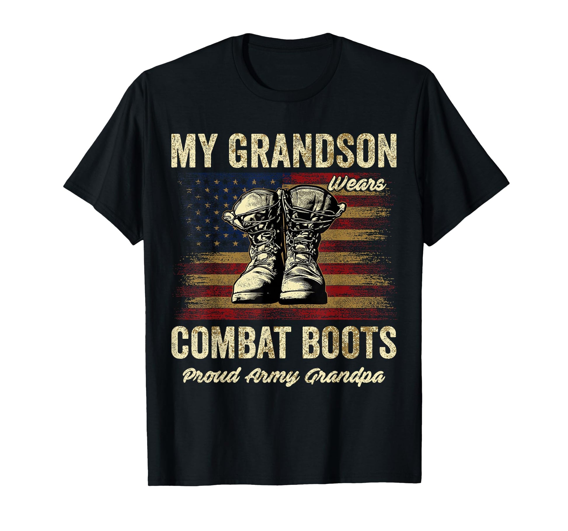My Grandson Wears Combat Boots Proud Army T-Shirt - Trendy Graphic Unisex - T-Shirt, Sweatshirt, Hoodie