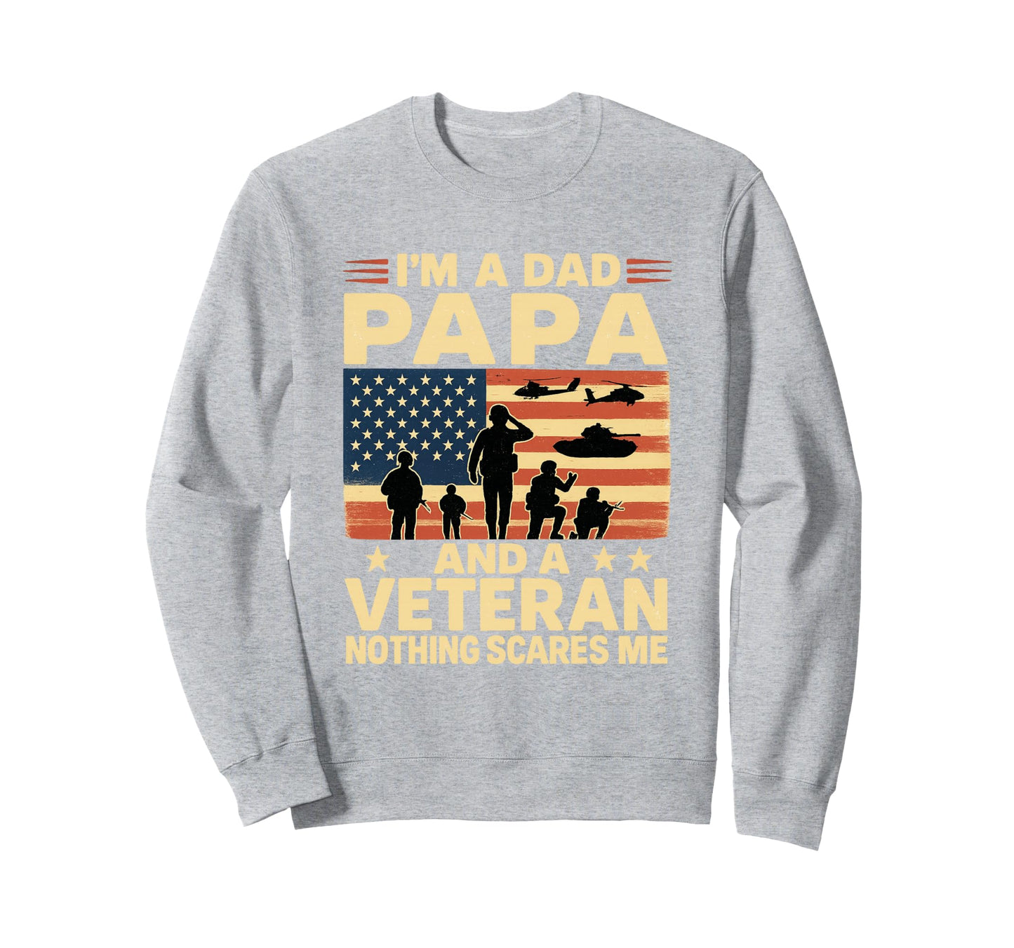 Im Dad Papa Veteran Papa Grandpa Sweatshirt - Minimalist Print Men Women - T-Shirt, Sweatshirt, Hoodie