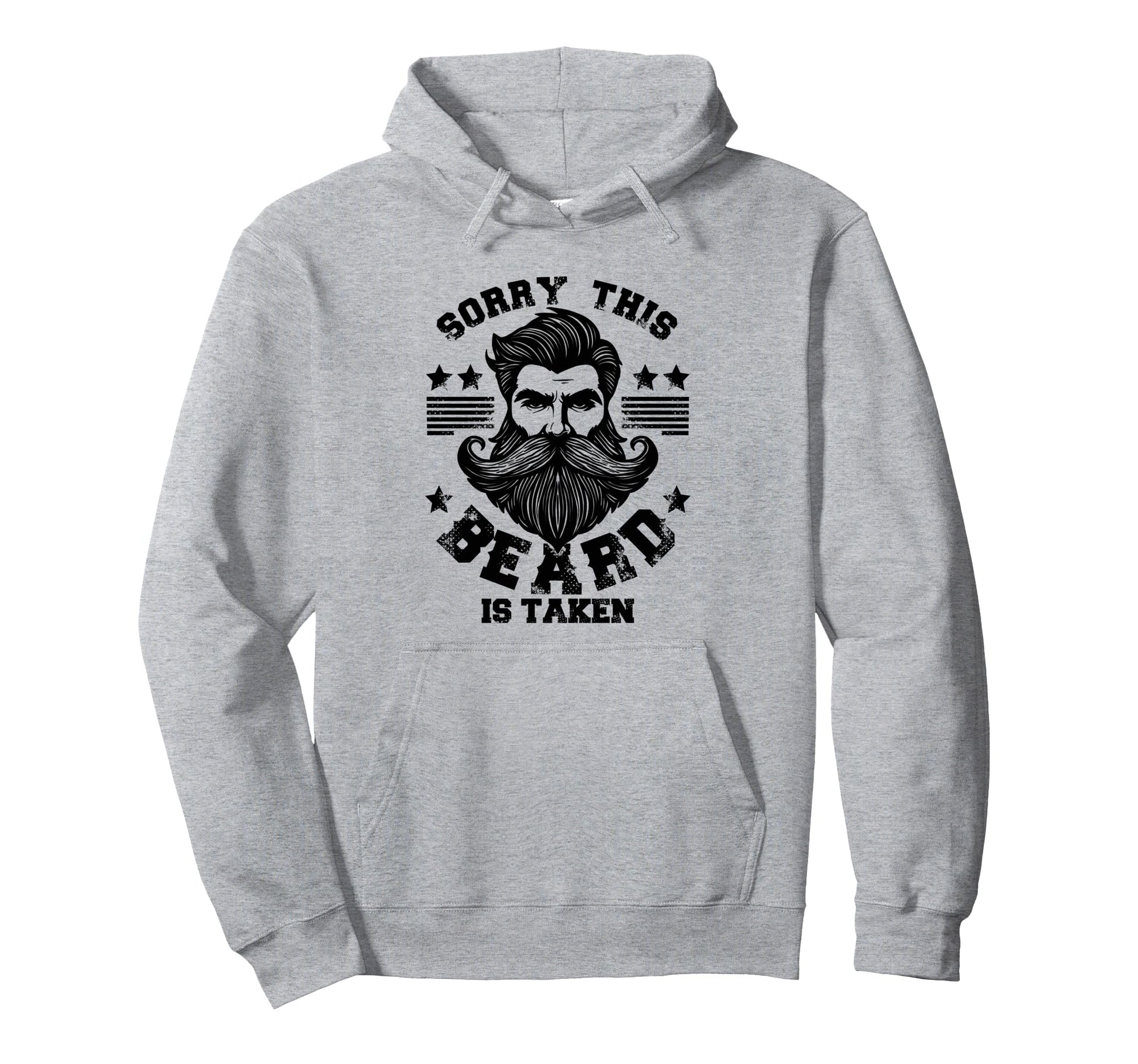 Sorry This Beard Is Taken Bearded Hoodie - Streetwear Style Men Women - T-Shirt, Sweatshirt, Hoodie