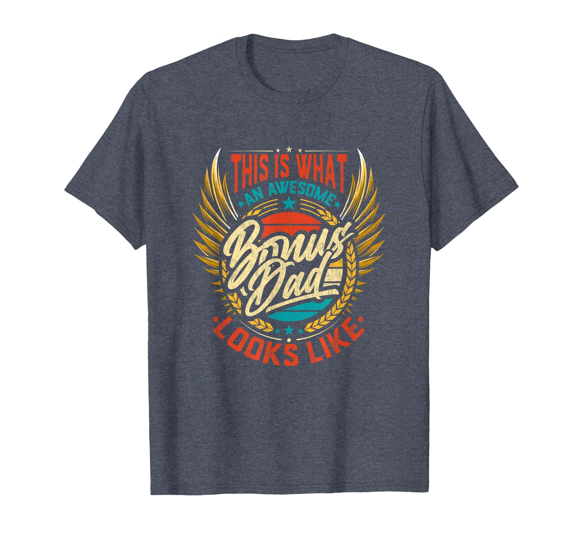 This Is What Awesome Bonus Dad T-Shirt - Fun Novelty Design for Adults - T-Shirt, Sweatshirt, Hoodie