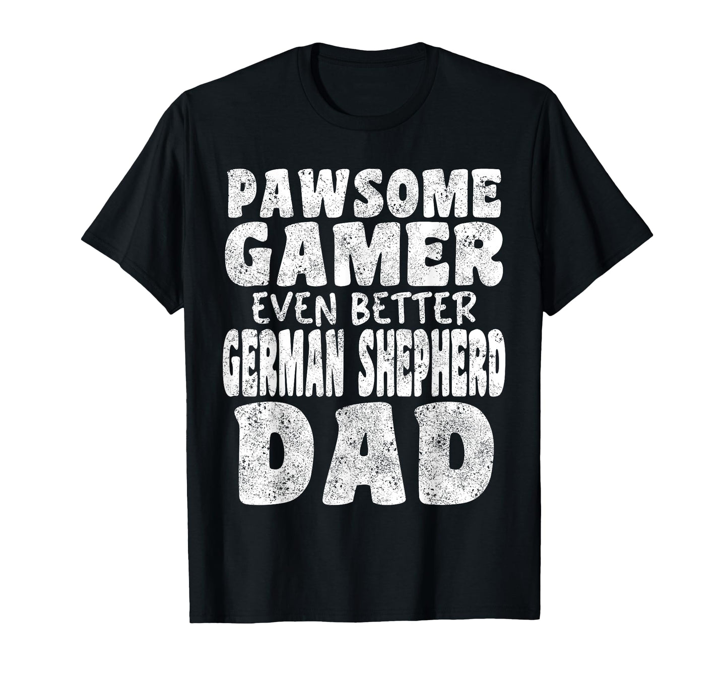 Pawsome Gamer Even Better German T-Shirt - Fun Novelty Design Unisex - T-Shirt, Sweatshirt, Hoodie