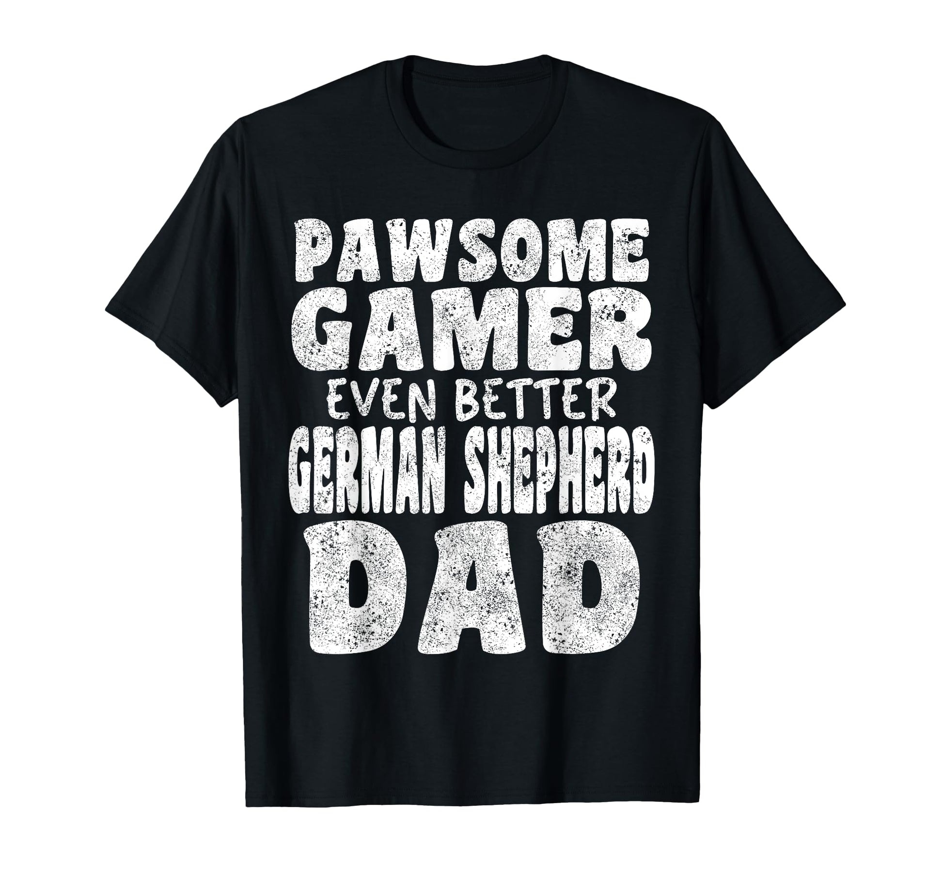 Pawsome Gamer Even Better German T-Shirt - Fun Novelty Design Unisex - T-Shirt, Sweatshirt, Hoodie
