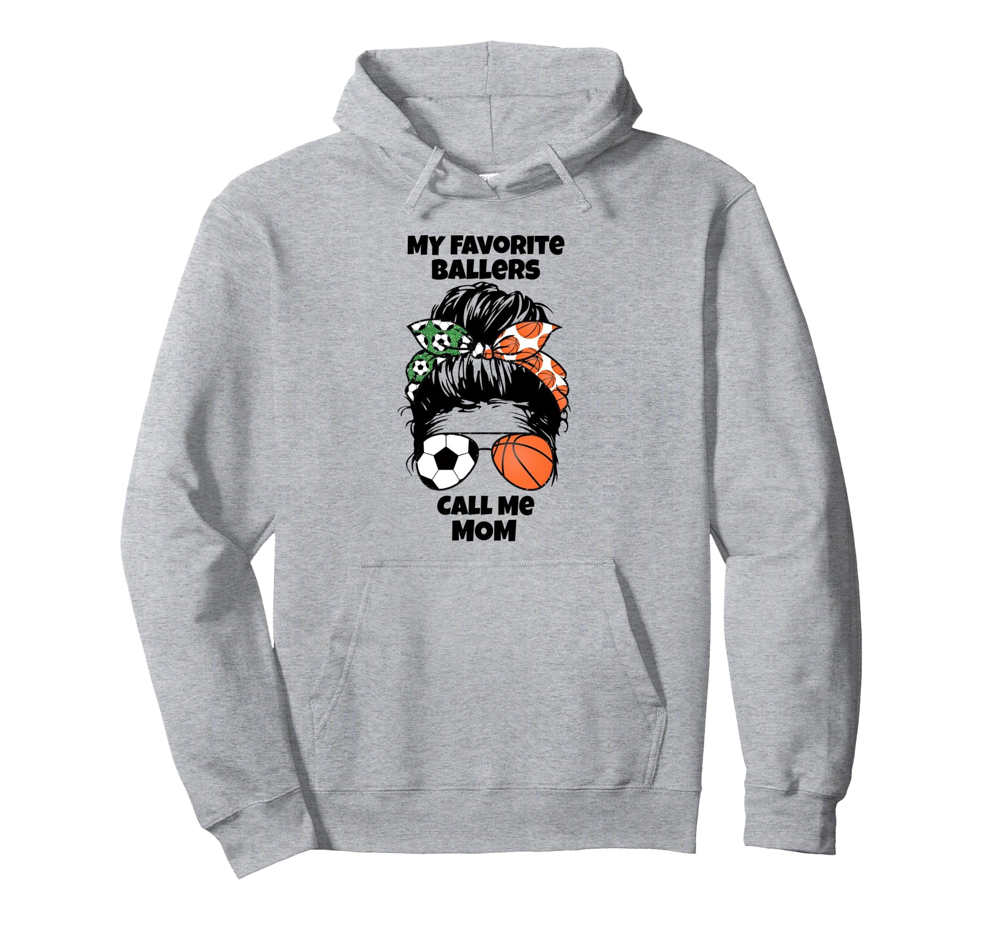 My Favorite Ballers Call Me Mom Hoodie - Trendy Graphic for Adults - T-Shirt, Sweatshirt, Hoodie