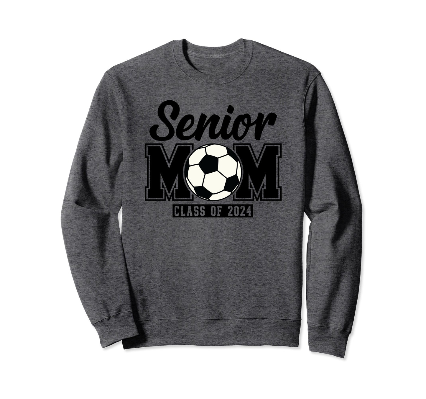 Senior Mom Class 2024 Soccer Sweatshirt - Graphic Print Men Women - T-Shirt, Sweatshirt, Hoodie