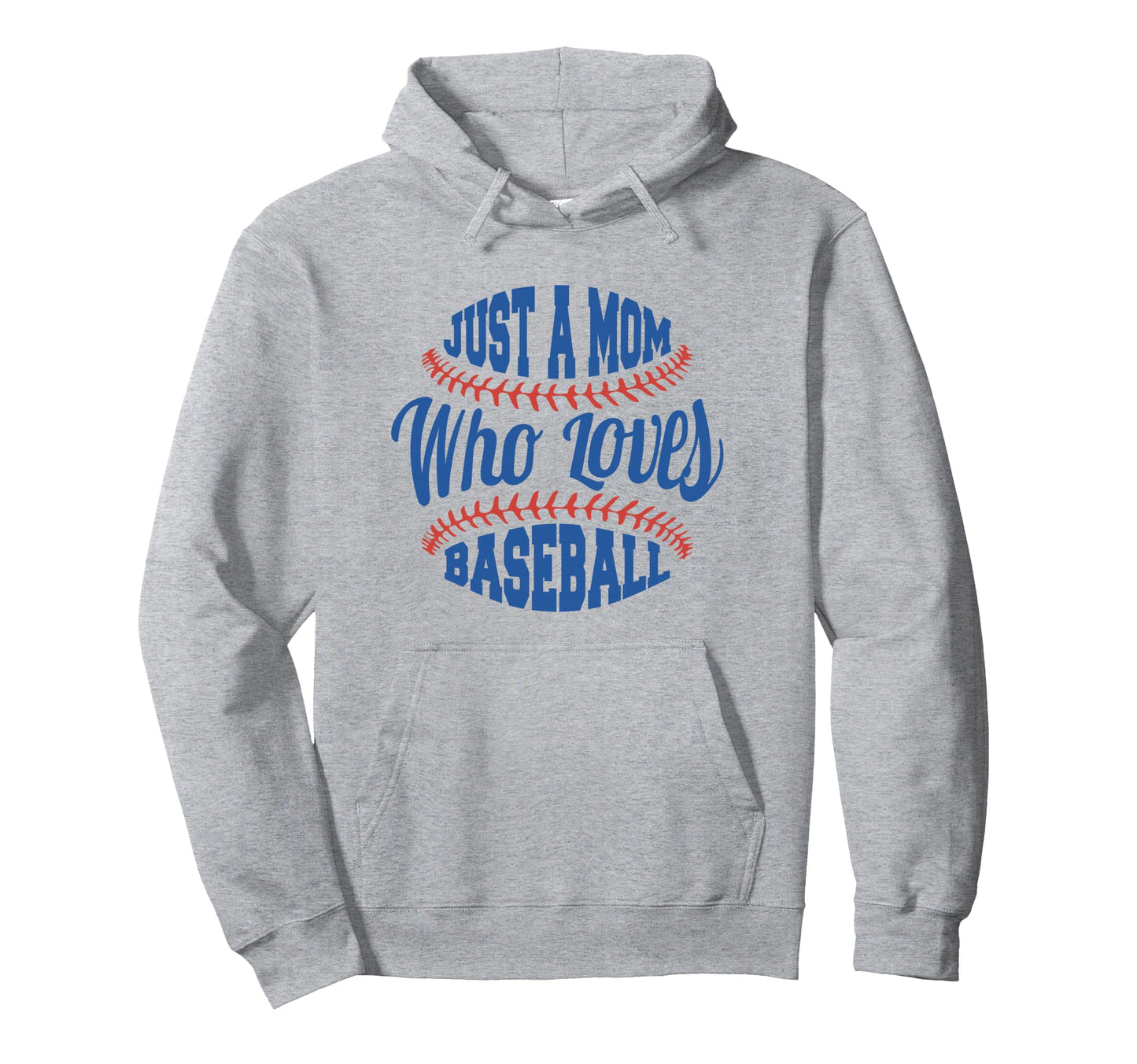 Baseball Mom Just Mom Who Loves Baseball Hoodie - Aesthetic Graphic Unisex - T-Shirt, Sweatshirt, Hoodie