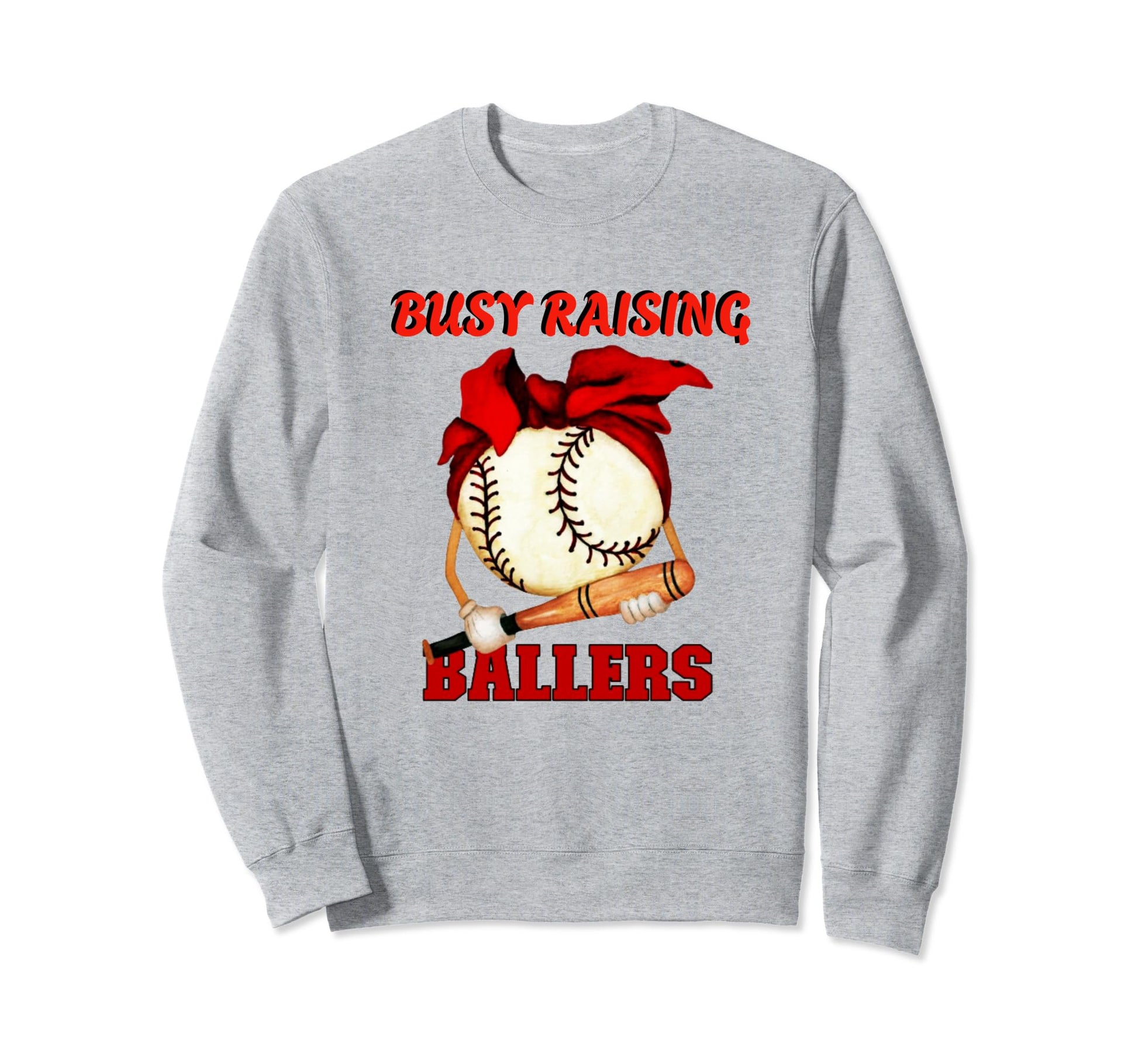 Busy Raising Ballers Baseball Love Sweatshirt - Custom Art Print for Adults - T-Shirt, Sweatshirt, Hoodie
