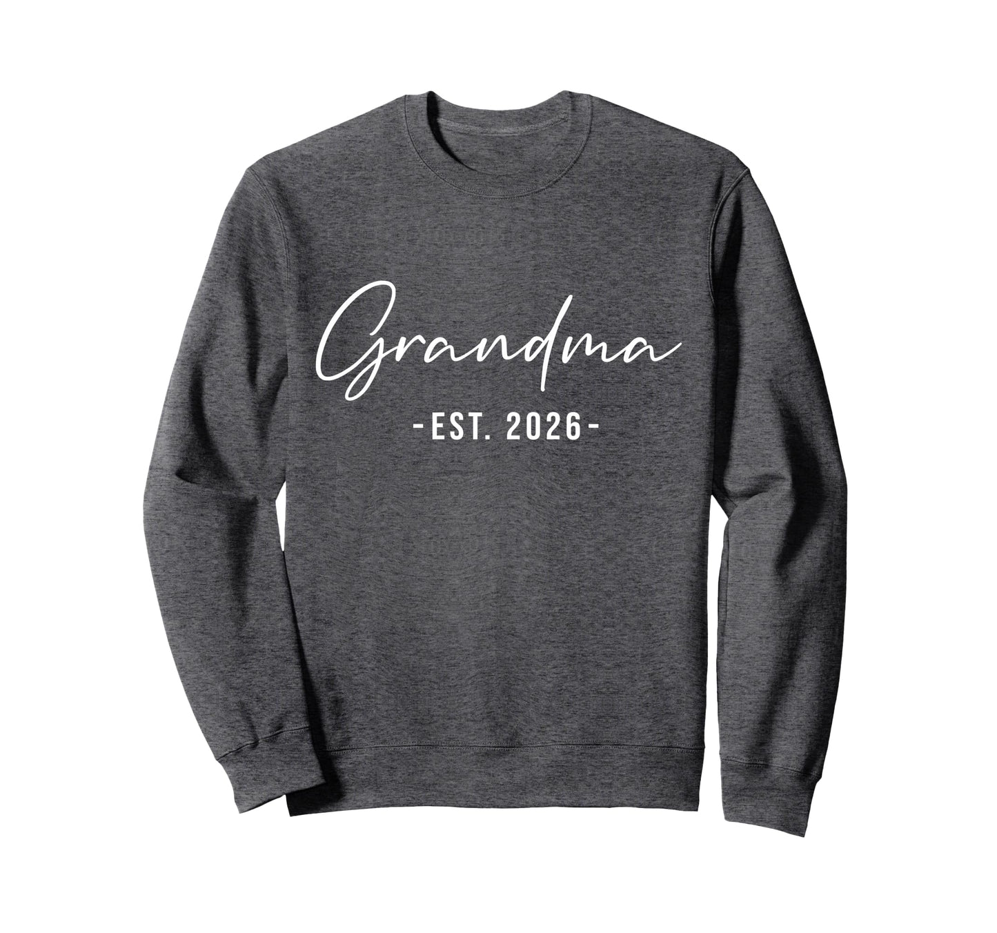 Grandma Est 2026 Promoted To Grandma Sweatshirt - Minimalist Print Unisex - T-Shirt, Sweatshirt, Hoodie