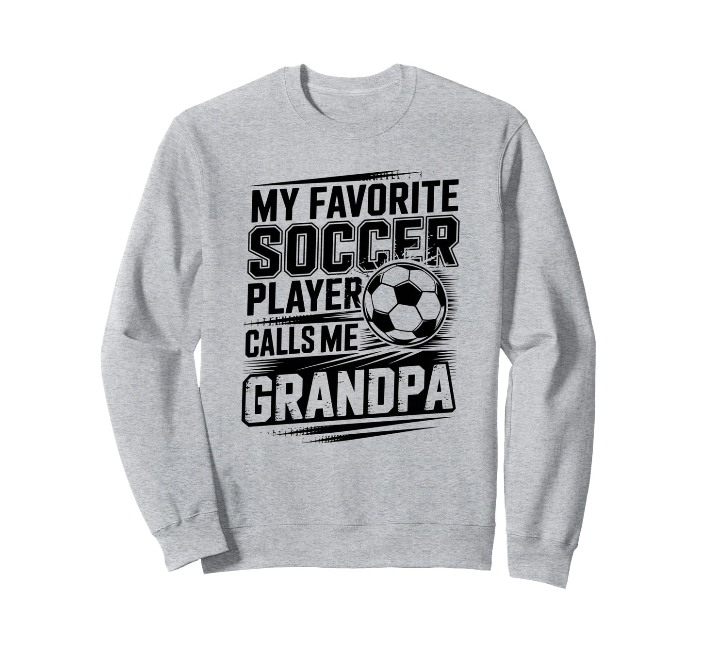 My Favorite Soccer Player Calls Sweatshirt - Streetwear Style for Adults - T-Shirt, Sweatshirt, Hoodie