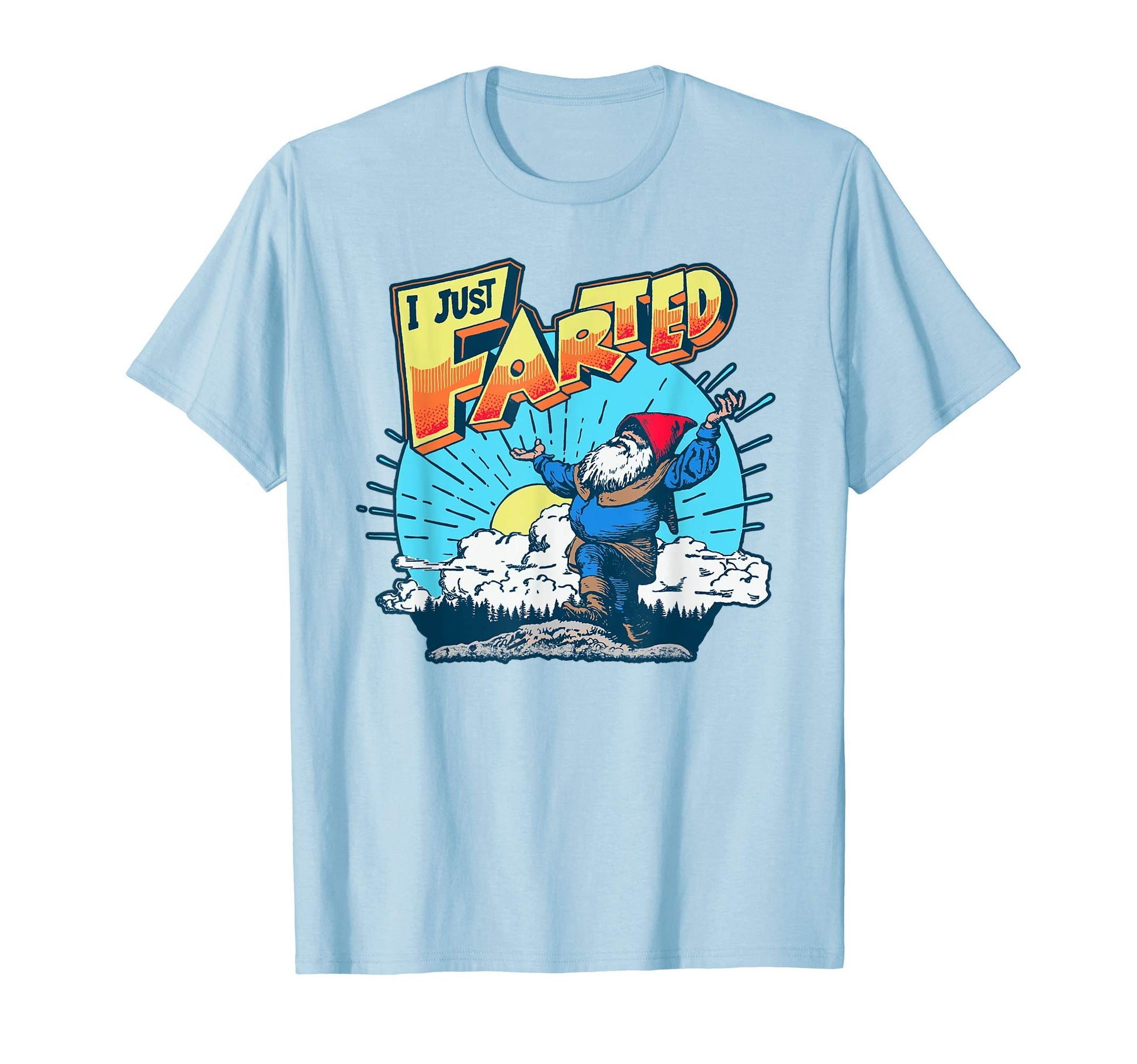I Just Farted Funny Gnome Fathers Day T-Shirt - Aesthetic Graphic Unisex - T-Shirt, Sweatshirt, Hoodie