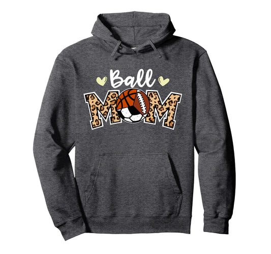 Ball Mom Leopard Soccer Basketball Hoodie - Graphic Print for Adults - T-Shirt, Sweatshirt, Hoodie