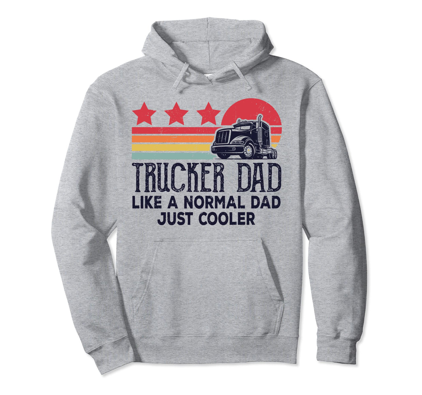 Trucker Dad Like Normal Dad Just Cooler Hoodie - Trendy Graphic for Adults - T-Shirt, Sweatshirt, Hoodie