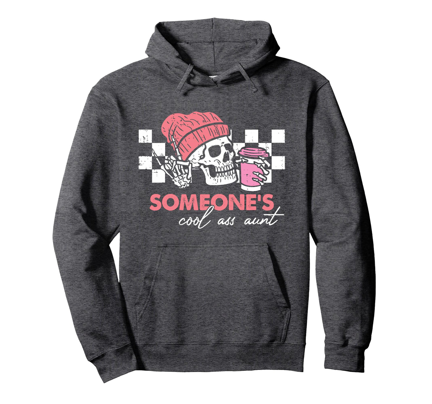 Someones Ass Aunt Auntie Club Skull Hoodie - Trendy Graphic Men Women - T-Shirt, Sweatshirt, Hoodie
