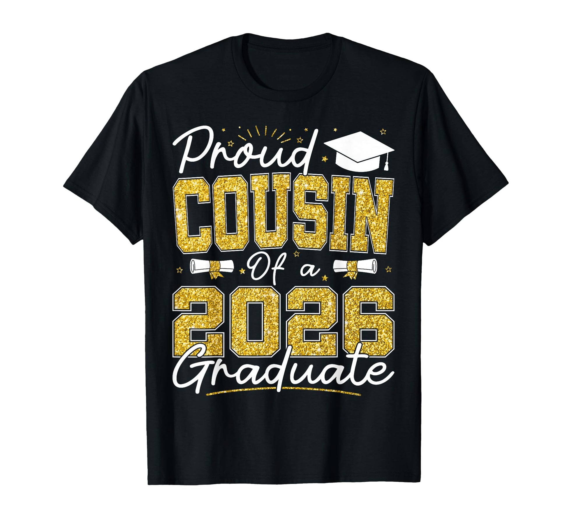 Proud Cousin 2026 Graduate Senior 2026 T-Shirt - Streetwear Style Unisex - T-Shirt, Sweatshirt, Hoodie