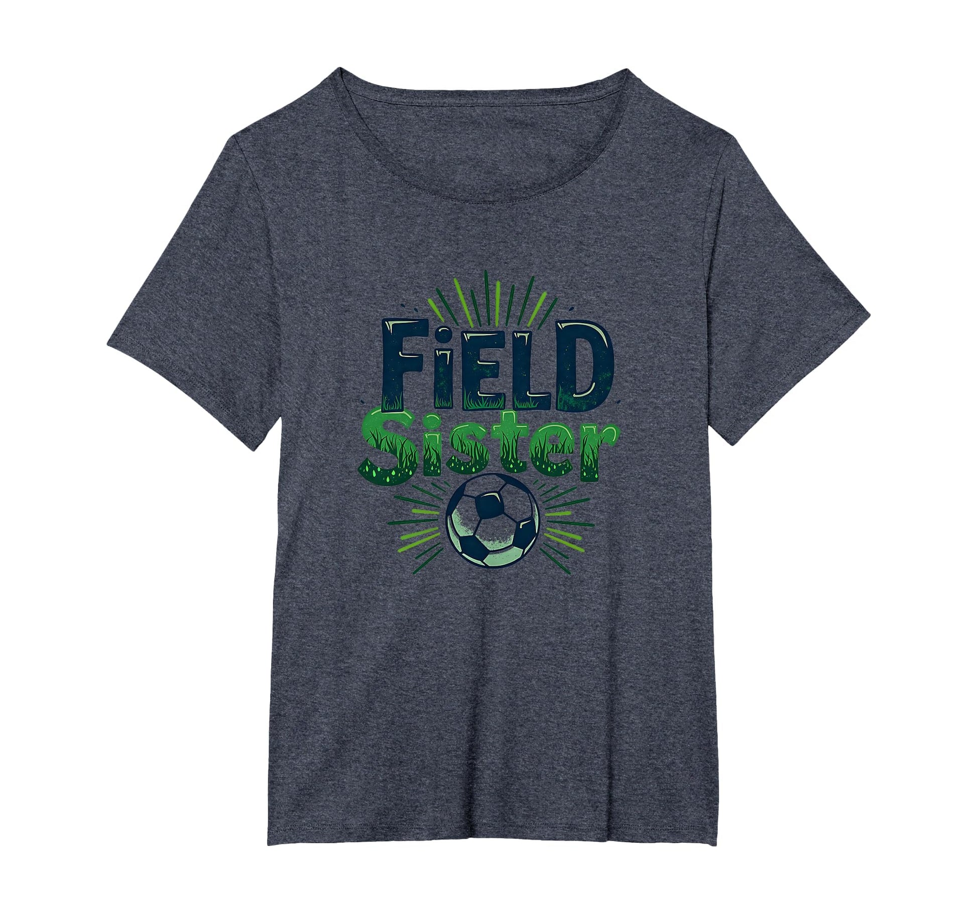 Field Sister Soccer Sibling Pride T-Shirt - Fun Novelty Design Unisex - T-Shirt, Sweatshirt, Hoodie