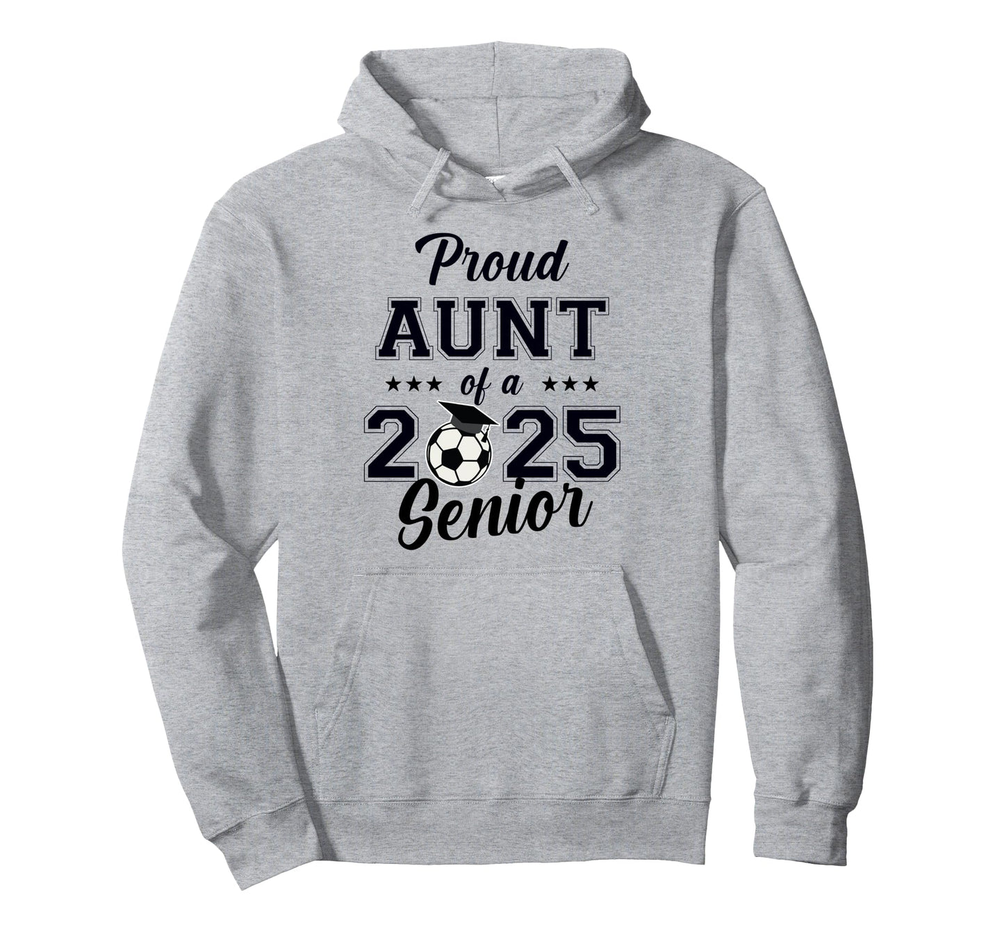 Senior Aunt Soccer Class 2025 Hoodie - Aesthetic Graphic for Adults - T-Shirt, Sweatshirt, Hoodie