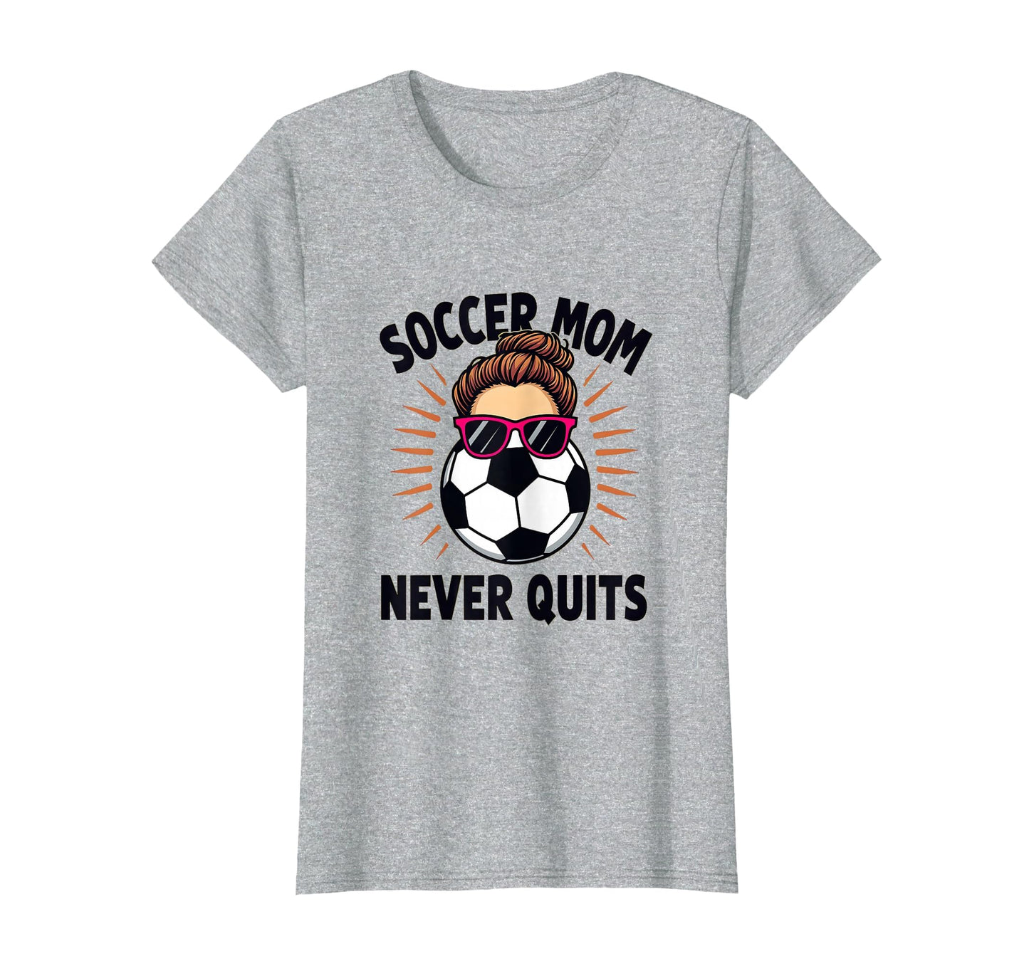 Soccer Mom Never Quits Motivational T-Shirt - Streetwear Style for Adults - T-Shirt, Sweatshirt, Hoodie