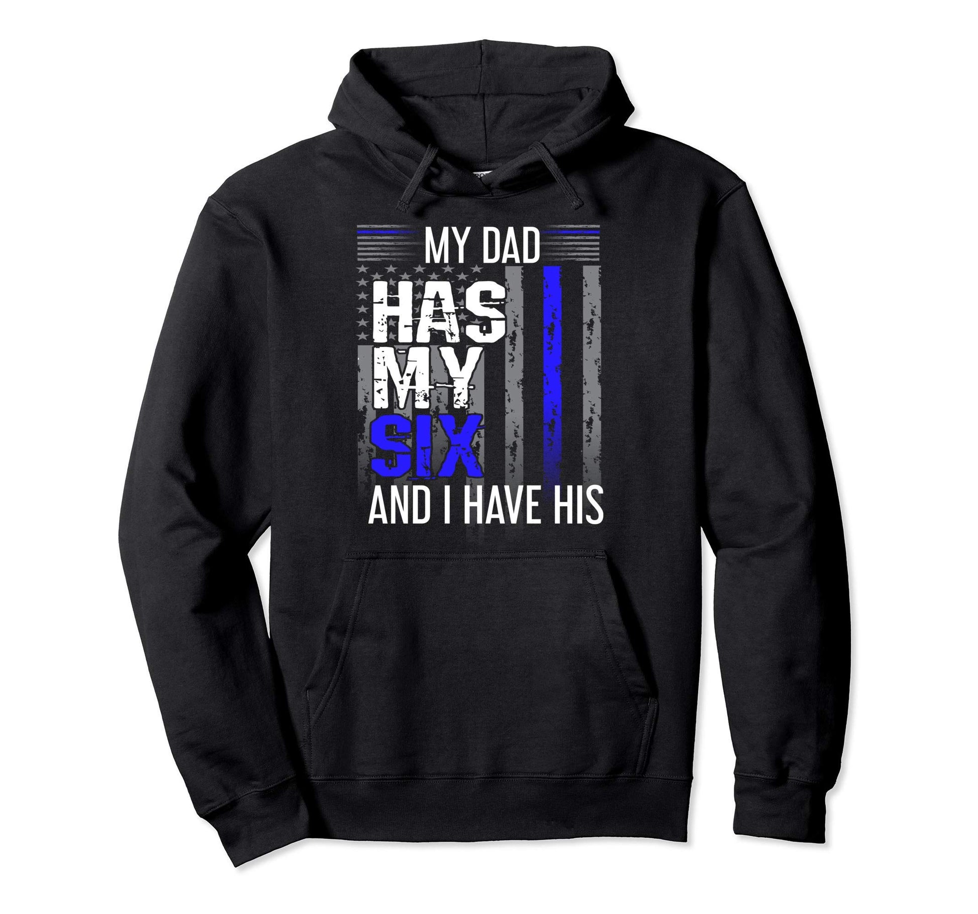Police Family Thin Blue Line My Dad Hoodie - Streetwear Style for Adults - T-Shirt, Sweatshirt, Hoodie