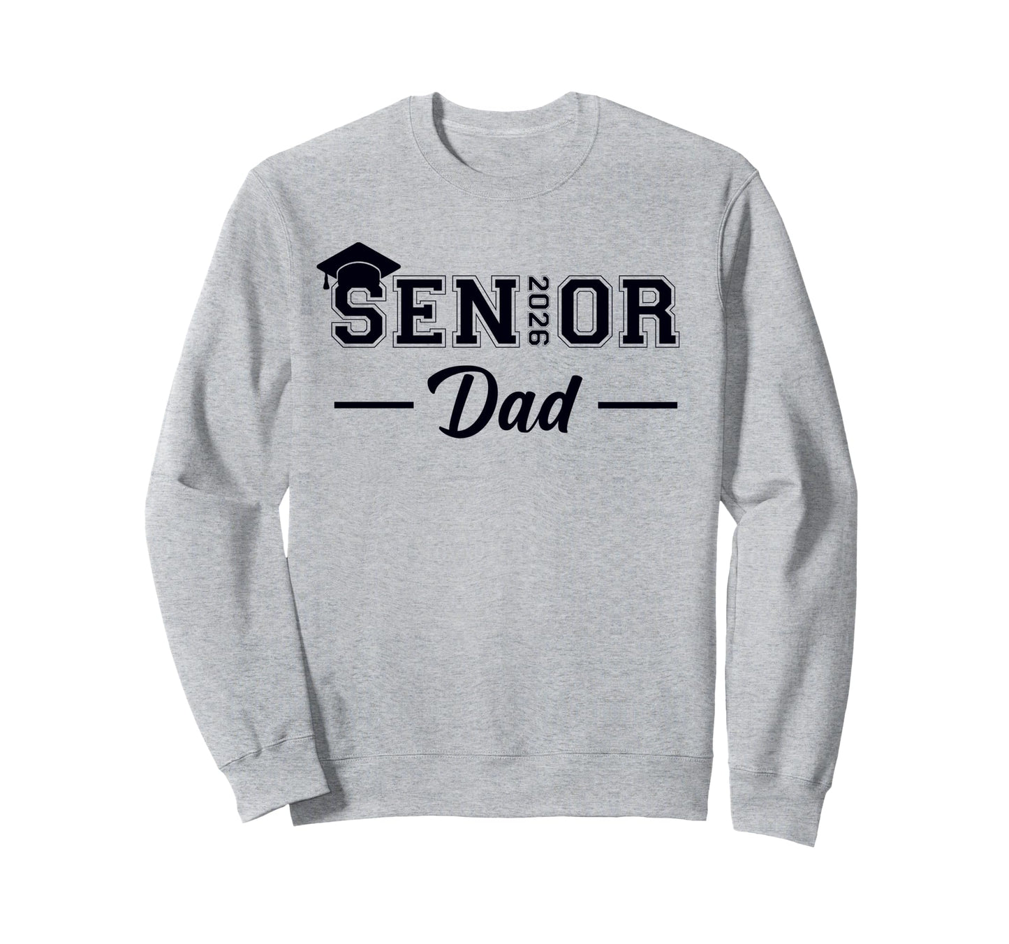 Dad Senior 2026 Proud Dad Class Sweatshirt - Aesthetic Graphic Men Women - T-Shirt, Sweatshirt, Hoodie