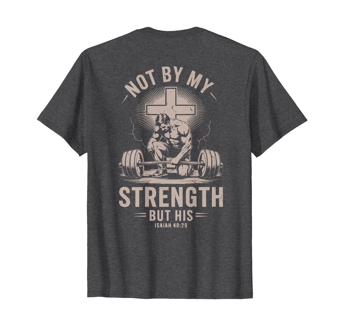 Christian Workout Not My Strength T-Shirt - Casual Everyday Wear Unisex - T-Shirt, Sweatshirt, Hoodie